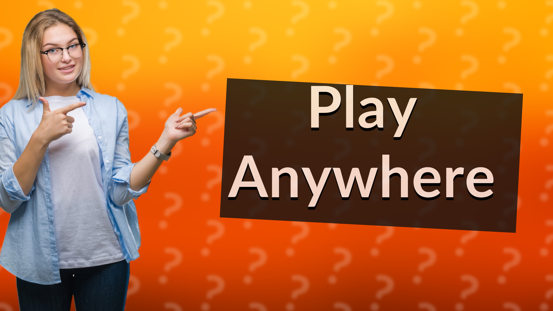 Play Anywhere