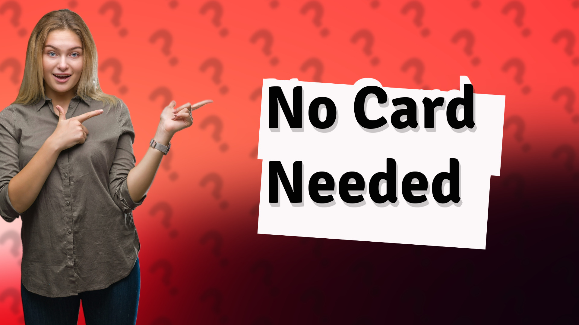 No Card Needed