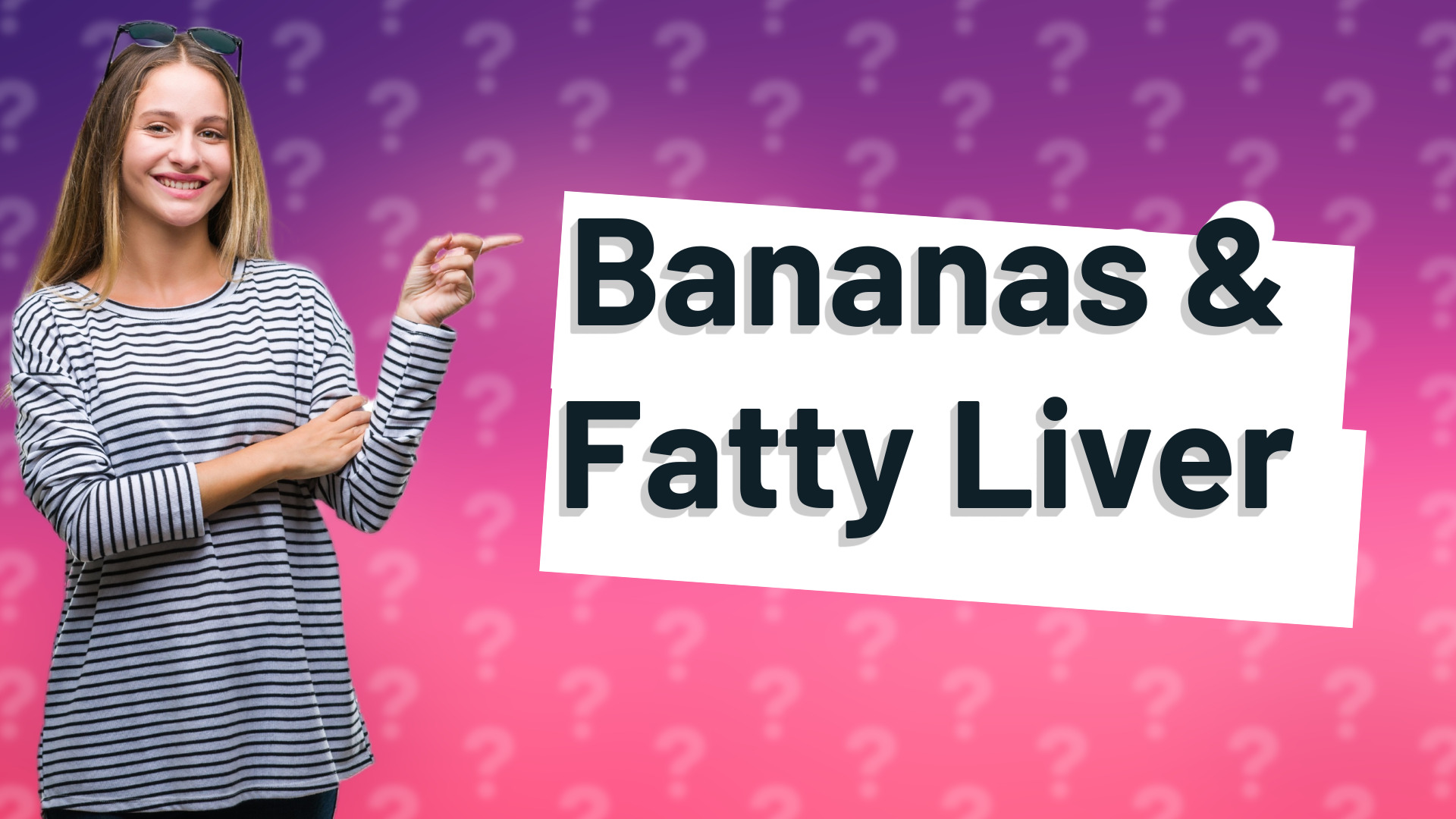 Bananas & Fatty Liver