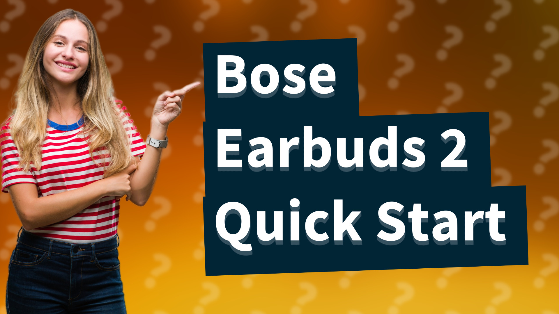 Bose Earbuds 2 Quick Start