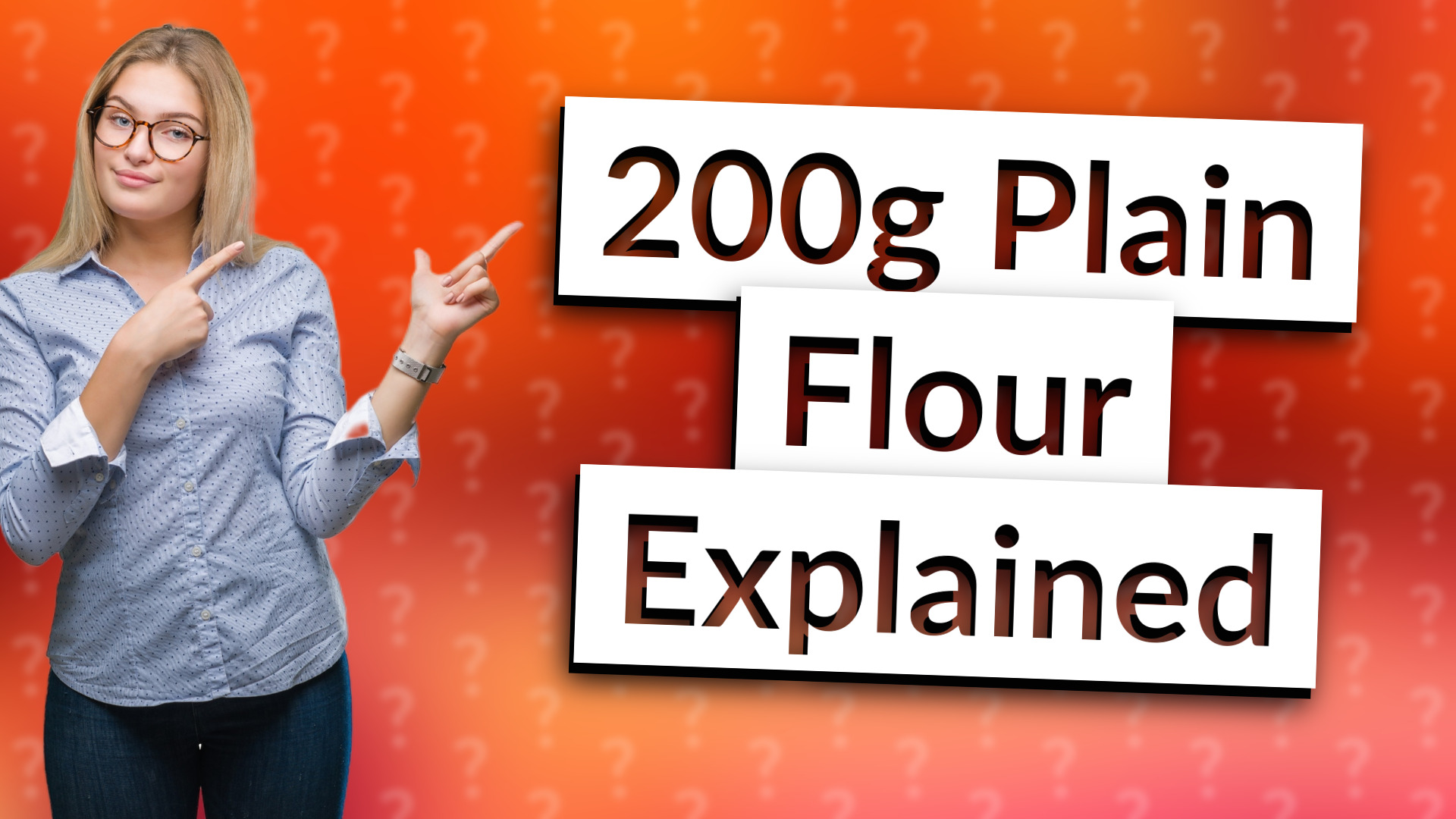200g Plain Flour Explained