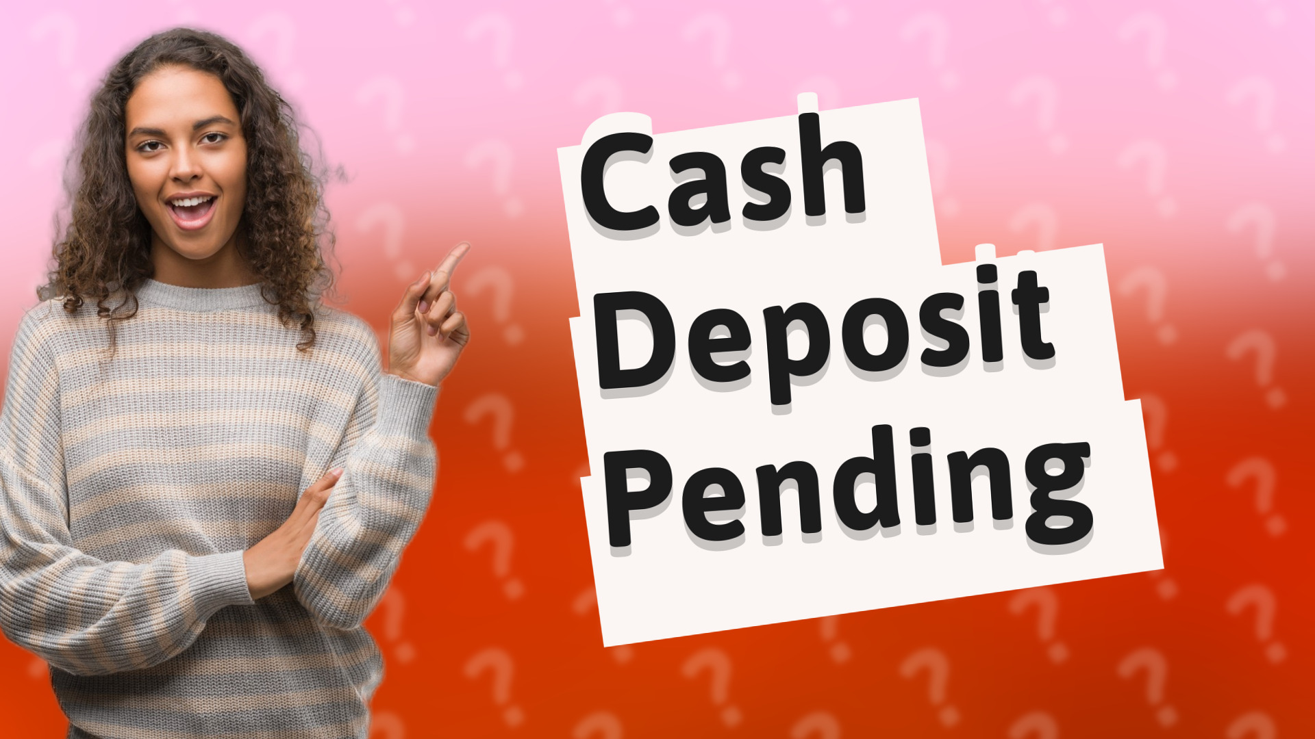 Cash Deposit Pending