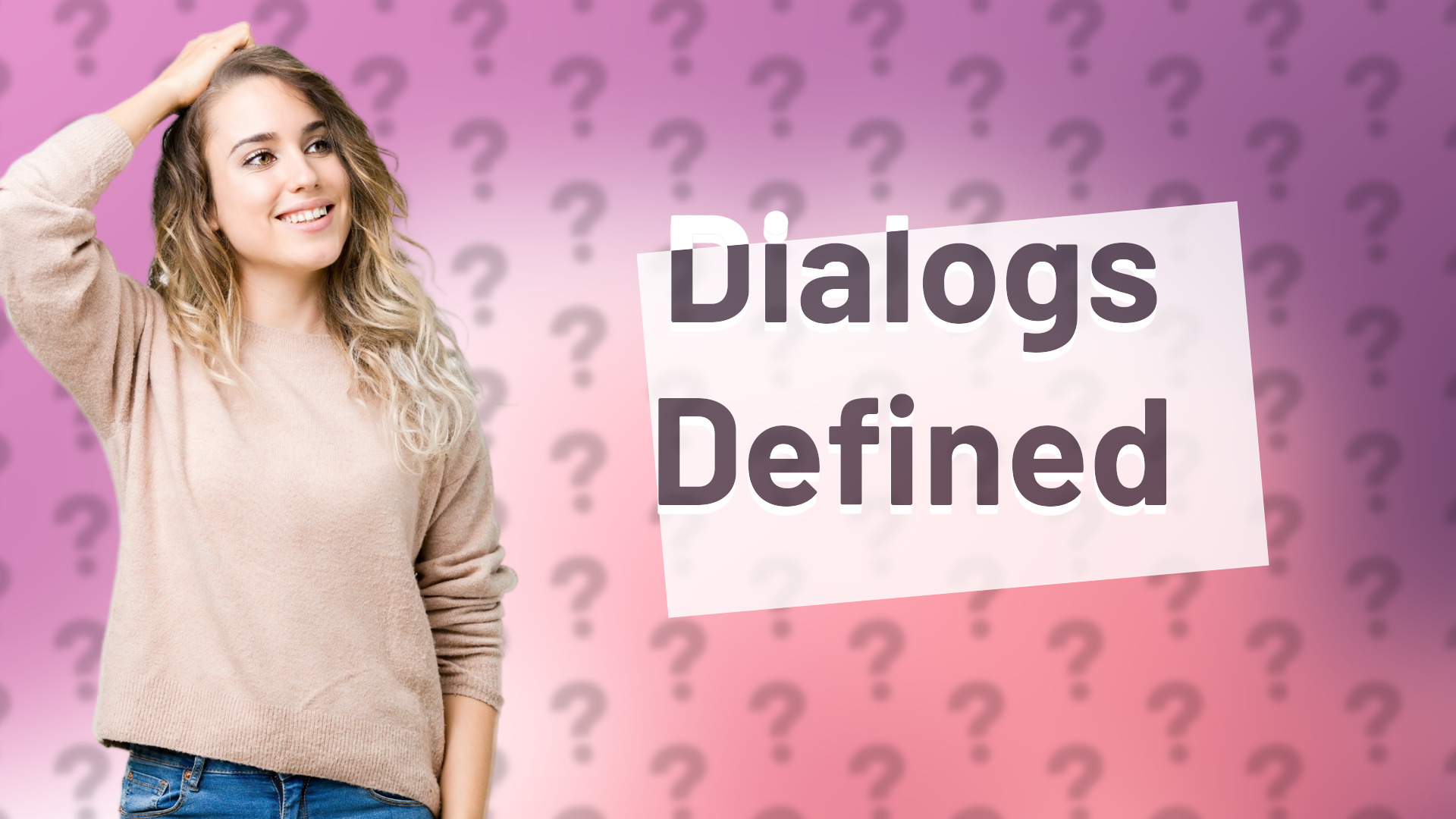 Dialogs Defined