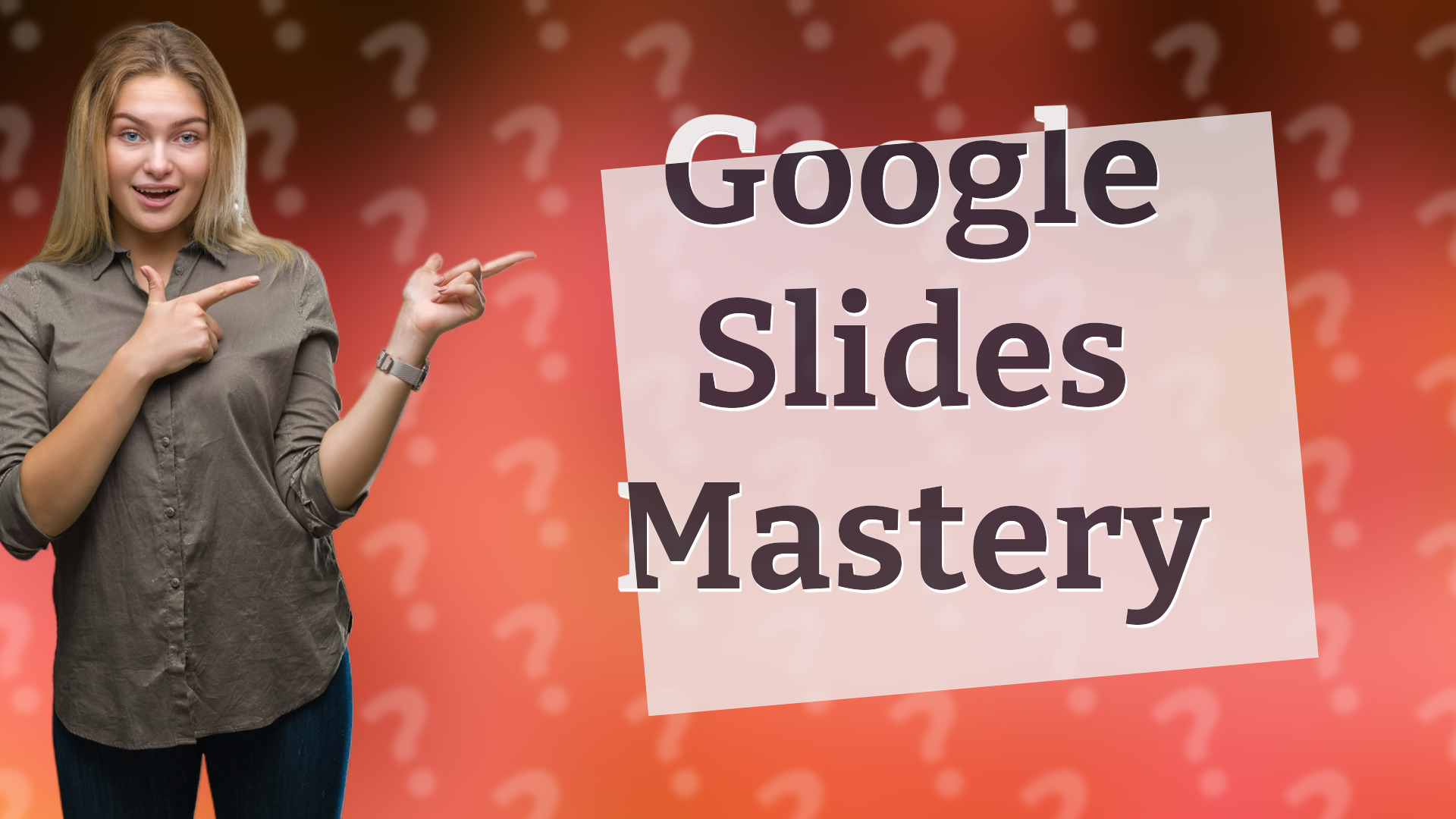 Google Slides Mastery