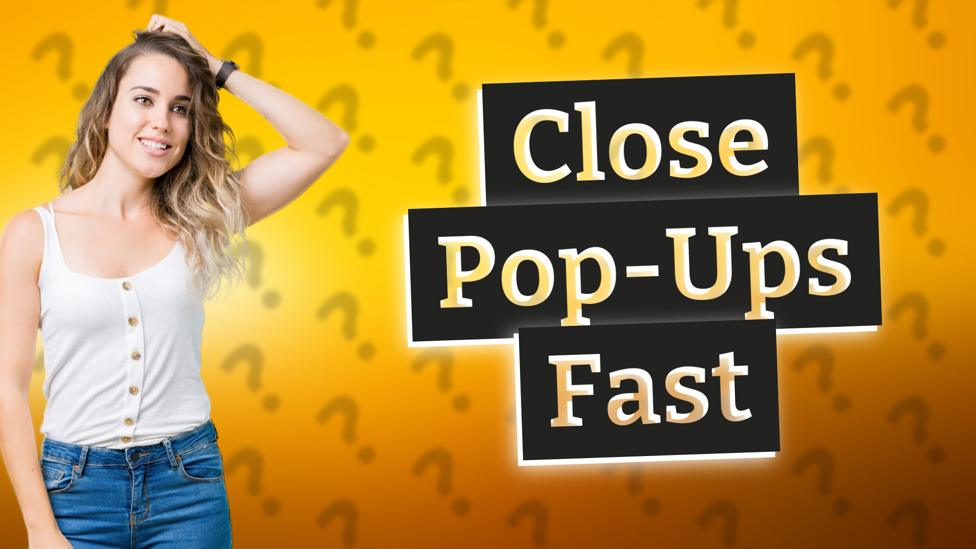Close Pop-Ups Fast