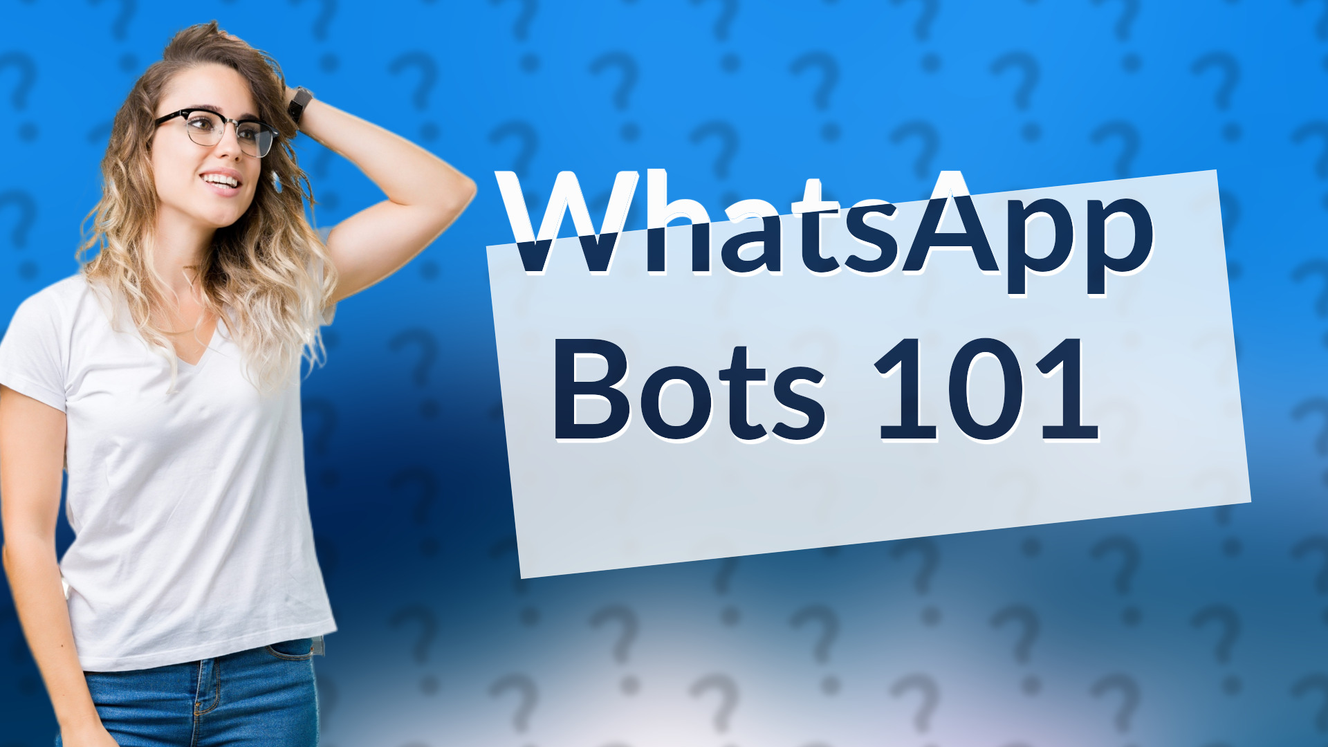WhatsApp Bots 101