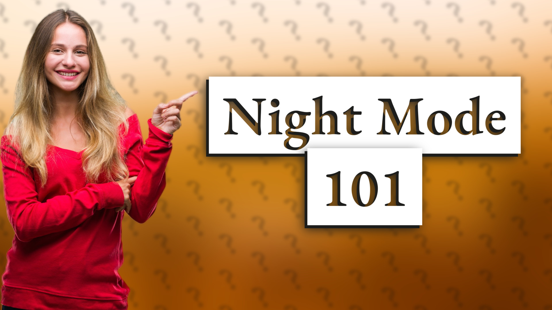 Night Mode 101
