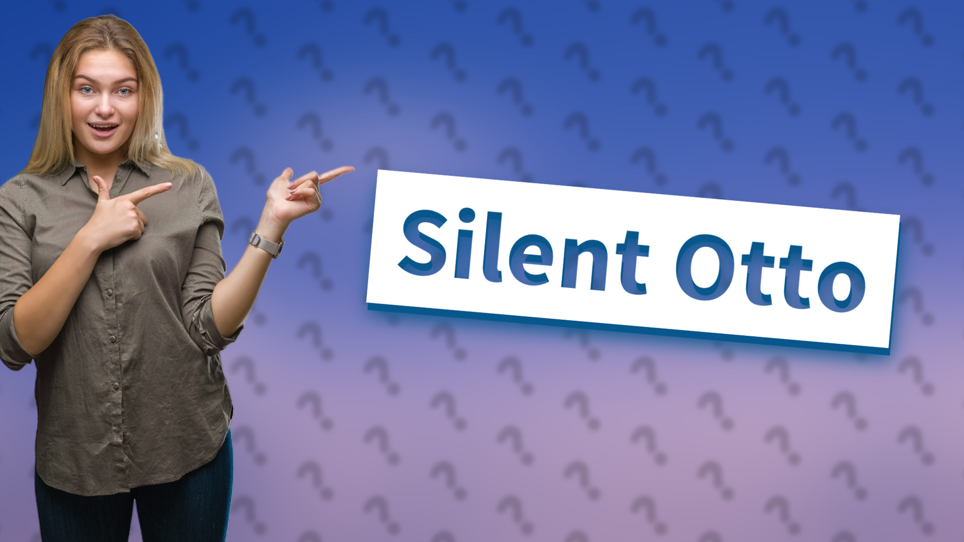 Silent Otto