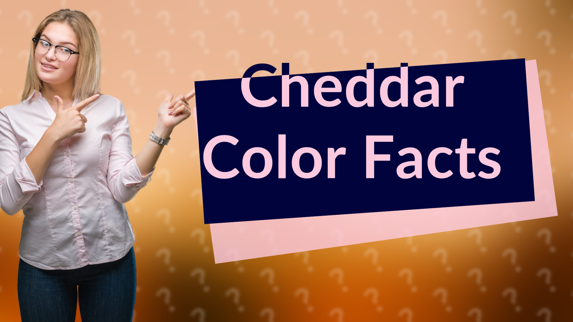 Cheddar Color Facts