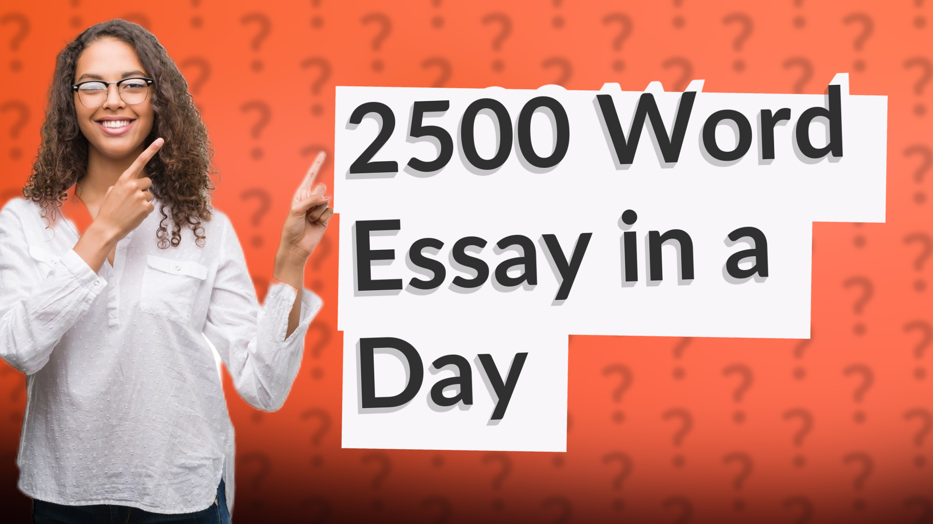 2500 Word Essay in a Day