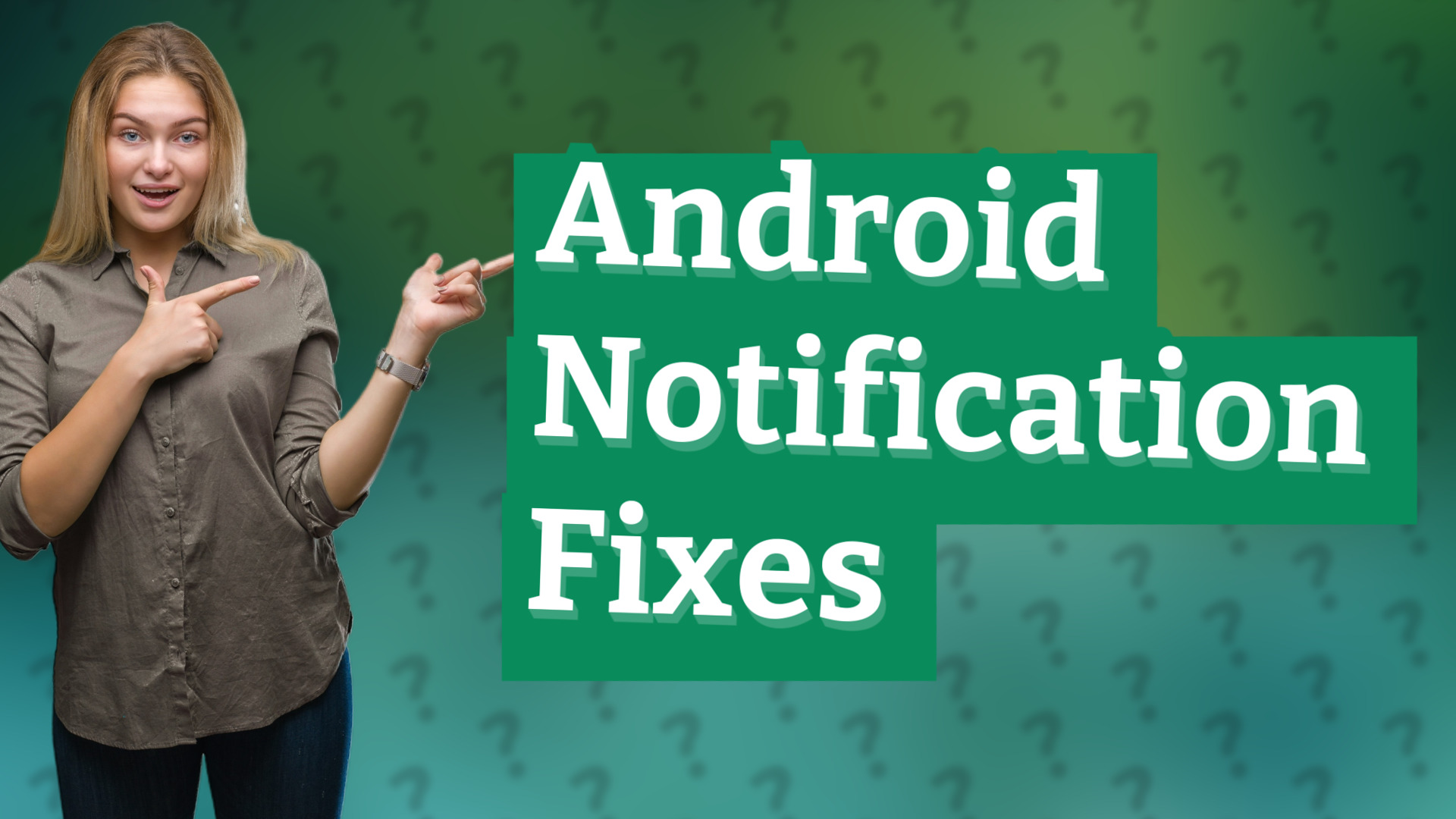 Android Notification Fixes