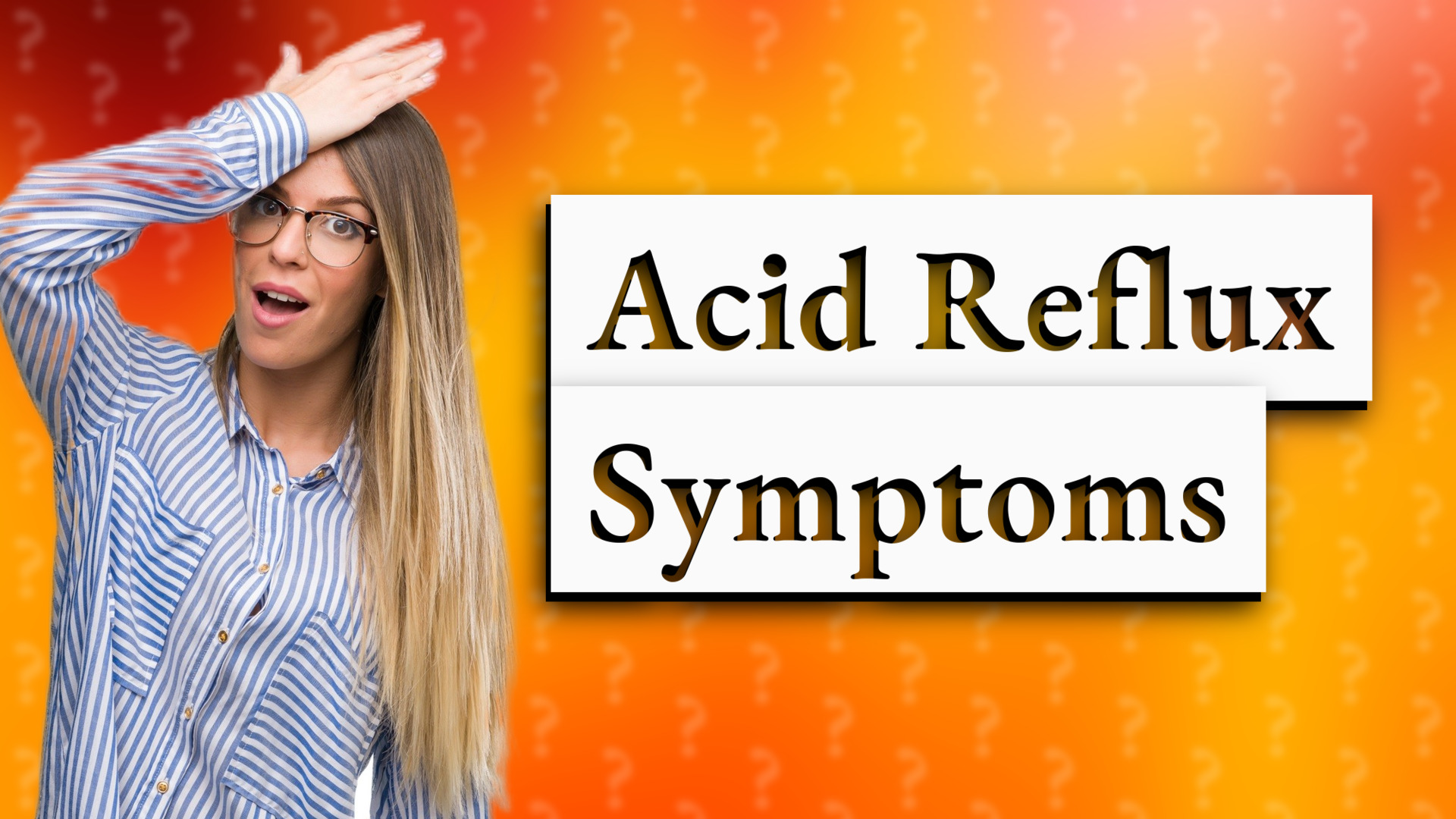 Acid Reflux Symptoms