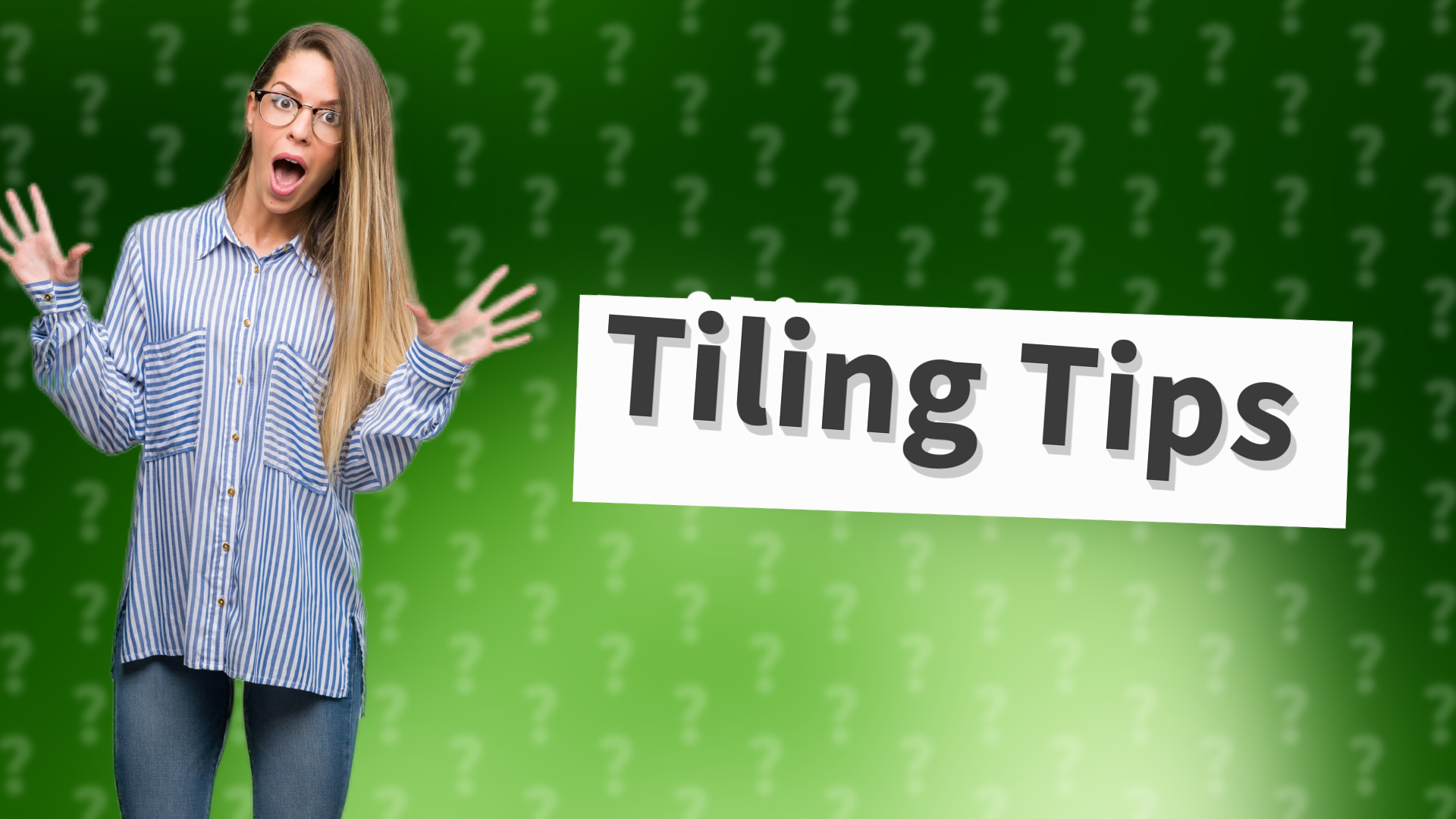 Tiling Tips
