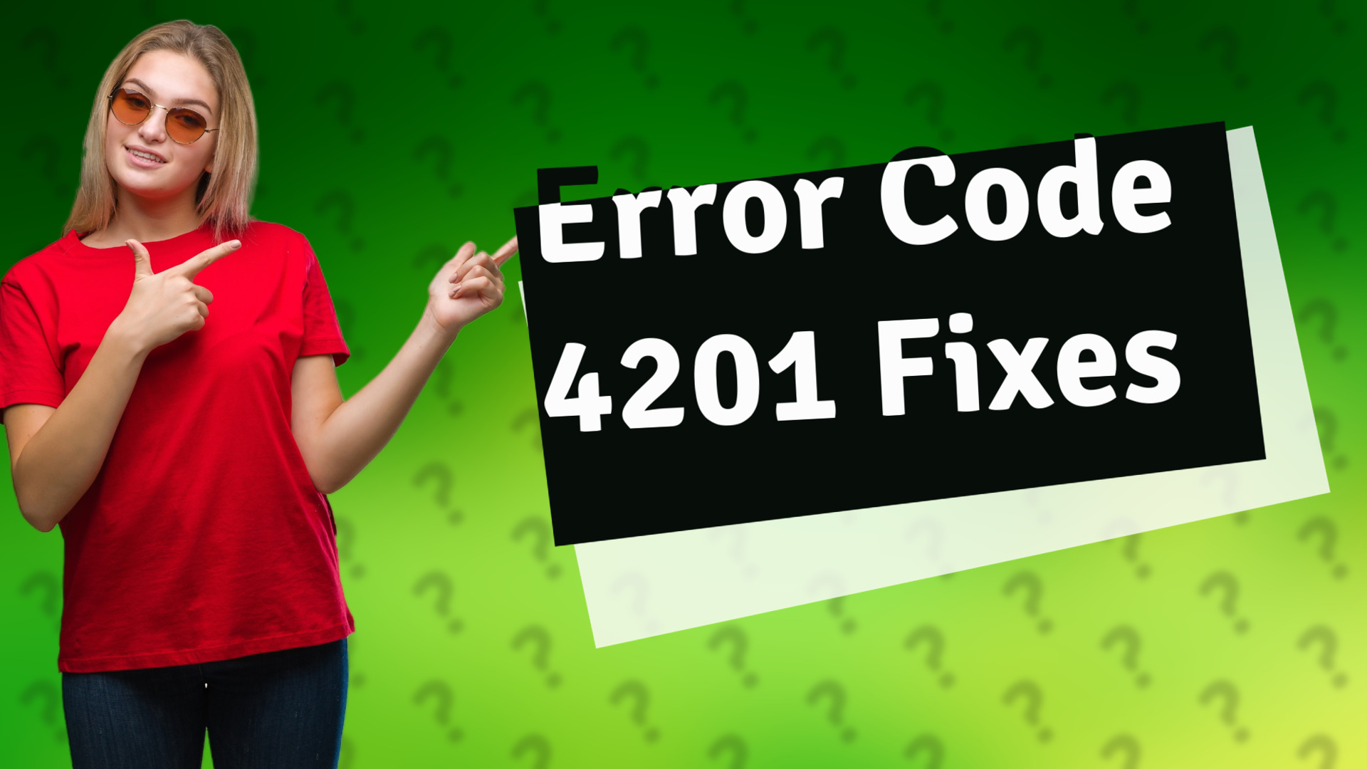 Error Code 4201 Fixes