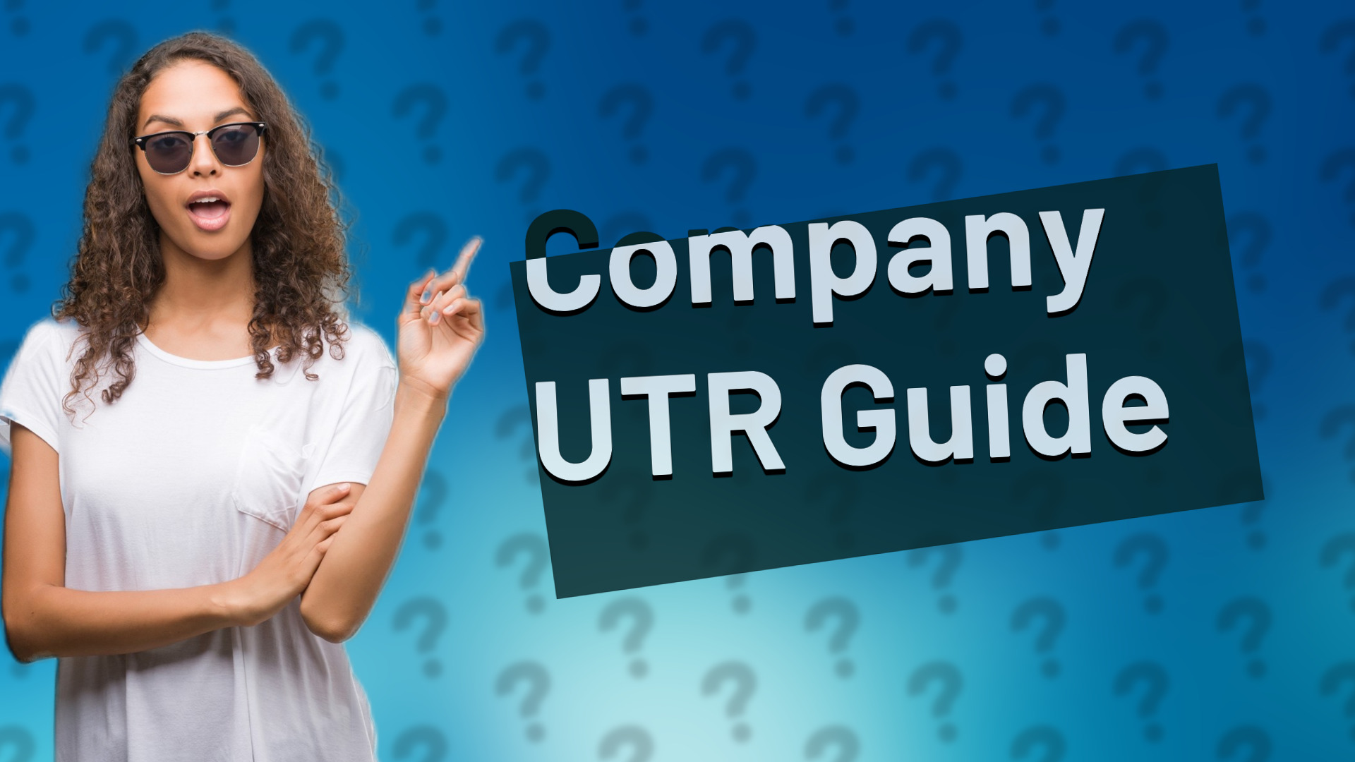 Company UTR Guide