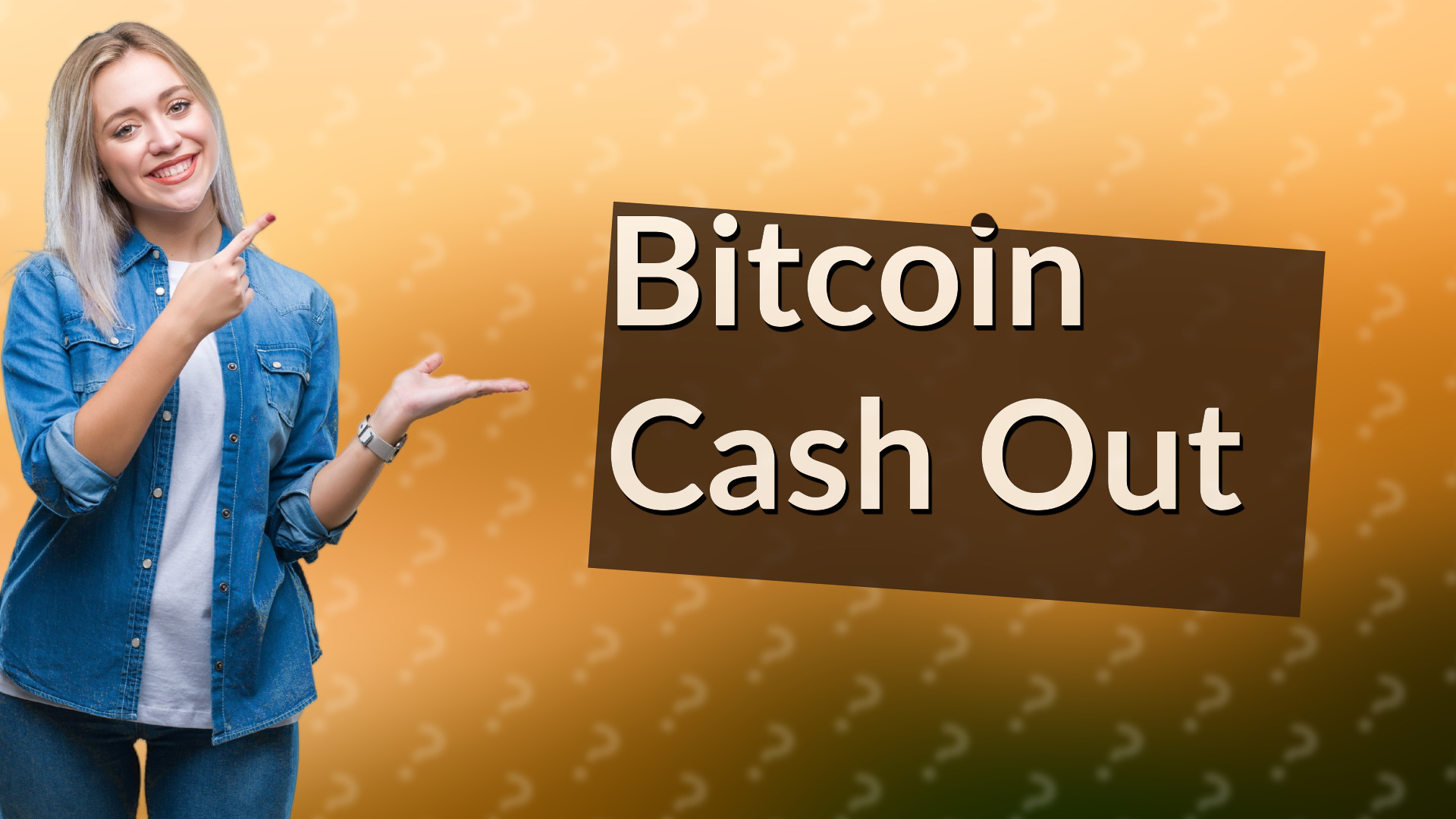 Bitcoin Cash Out