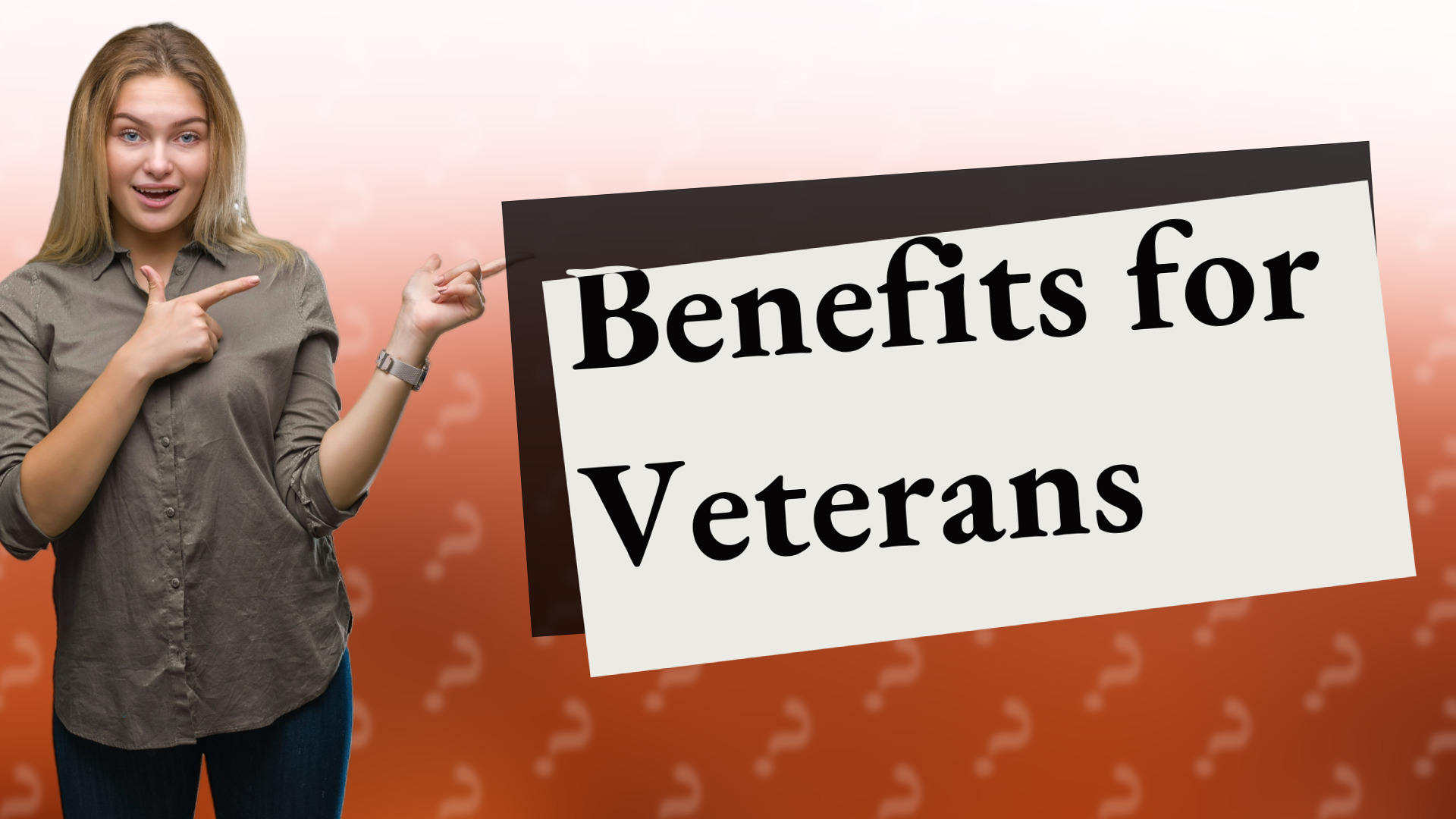 Benefits for Veterans