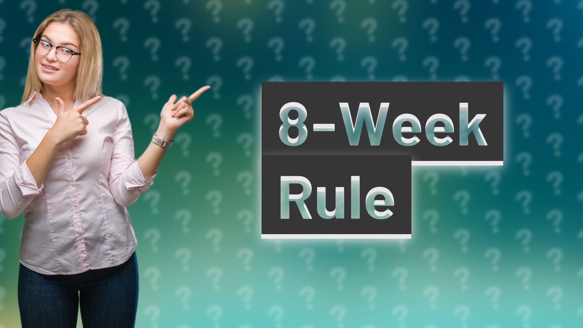 8-Week Rule
