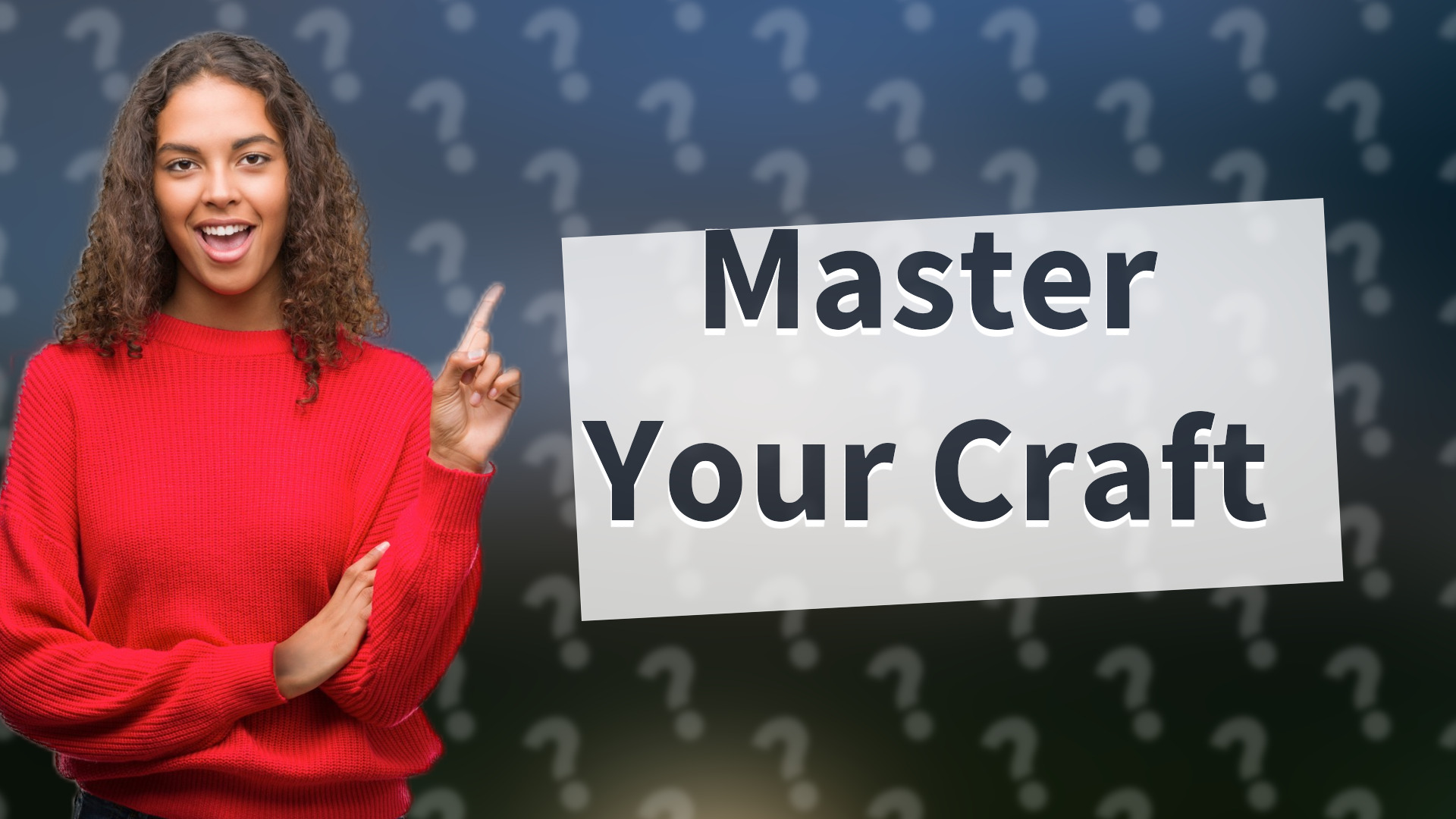 Master Your Craft