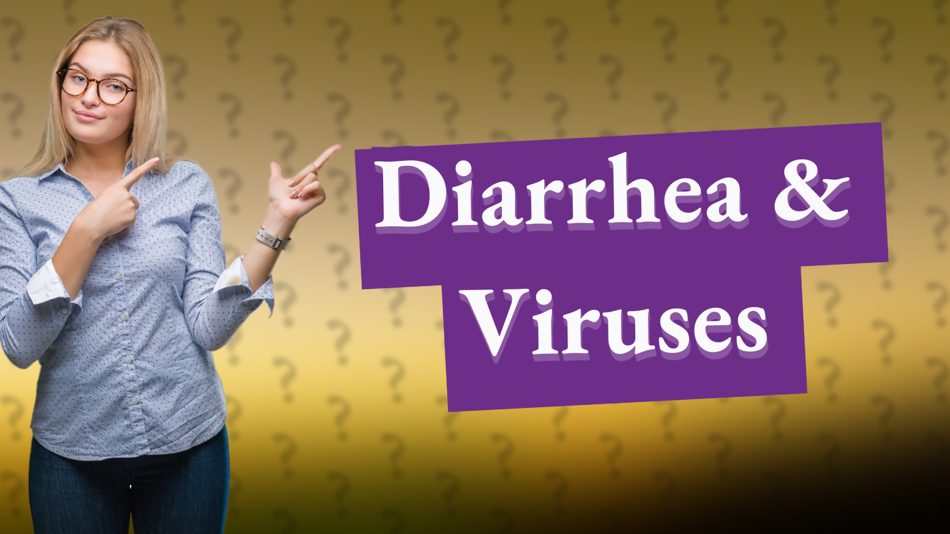 Diarrhea & Viruses