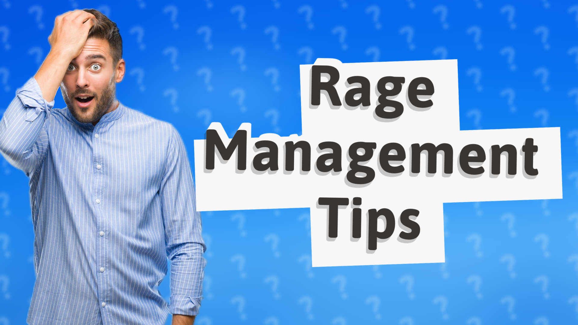 Rage Management Tips