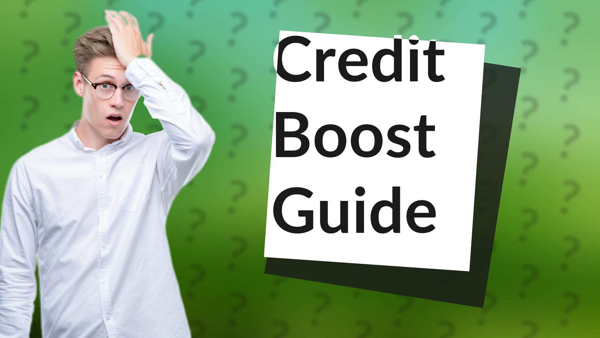 Credit Boost Guide