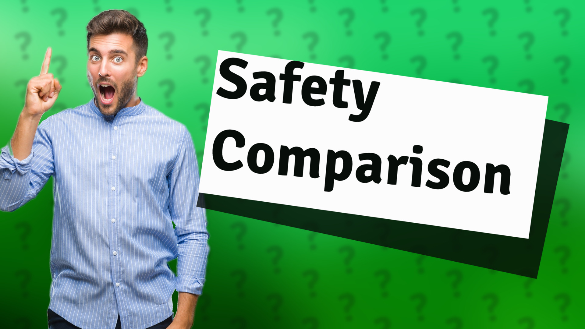 Safety Comparison