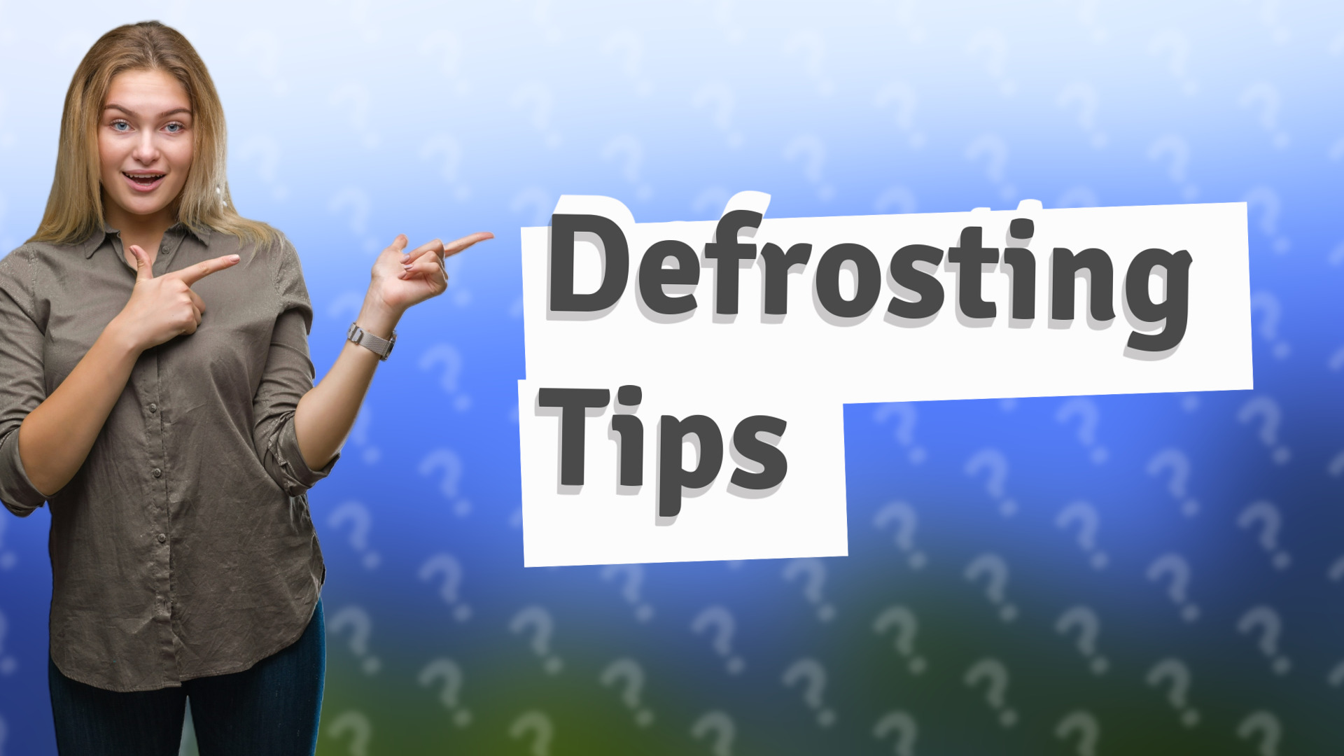 Defrosting Tips