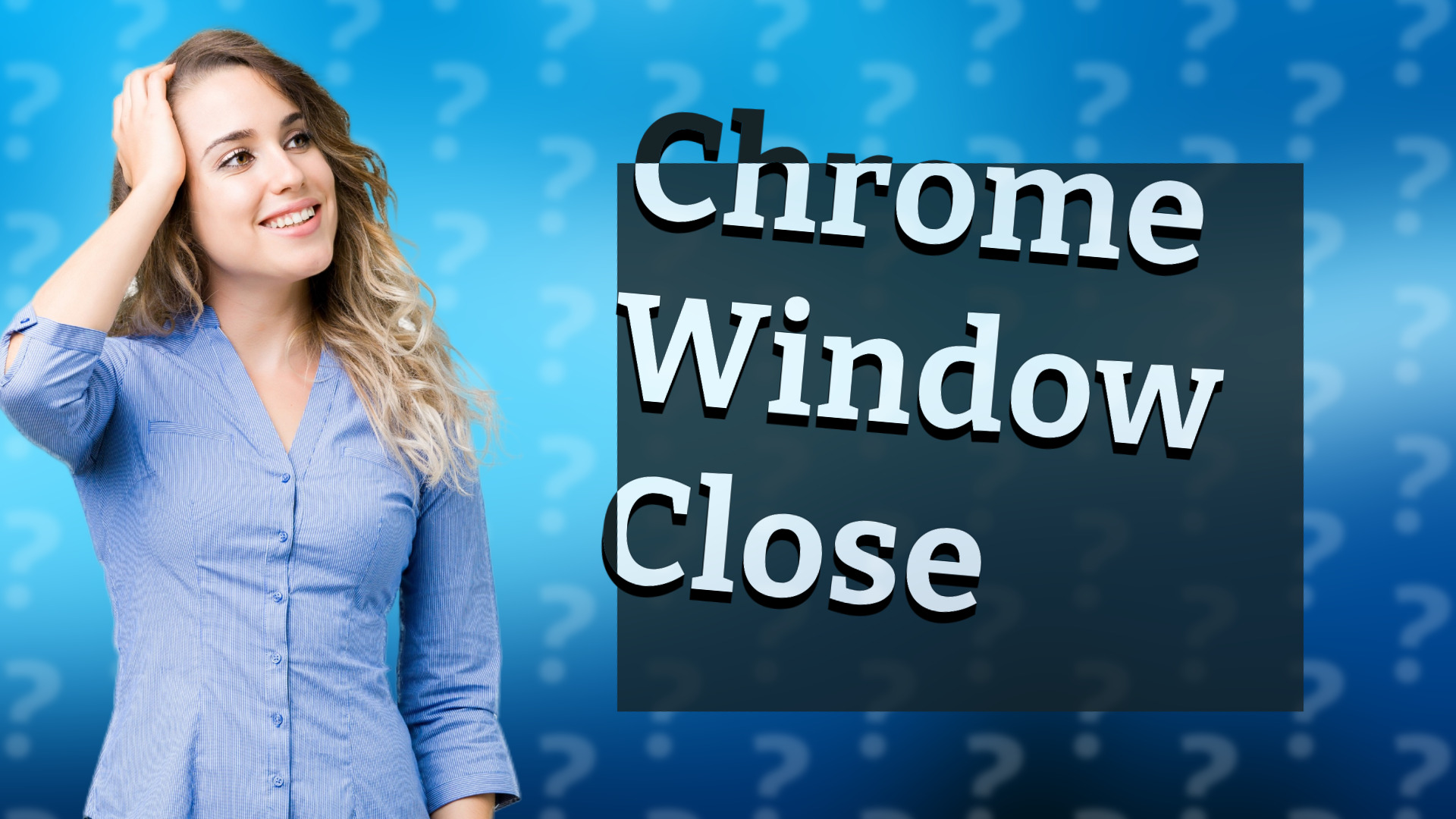Chrome Window Close