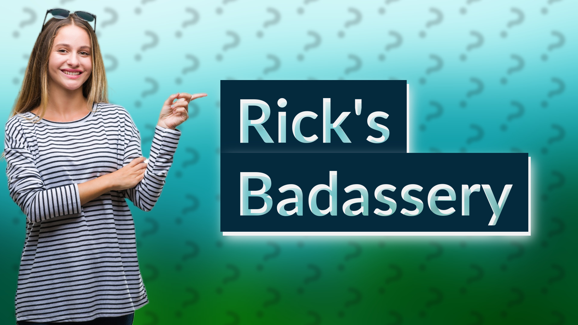Rick's Badassery