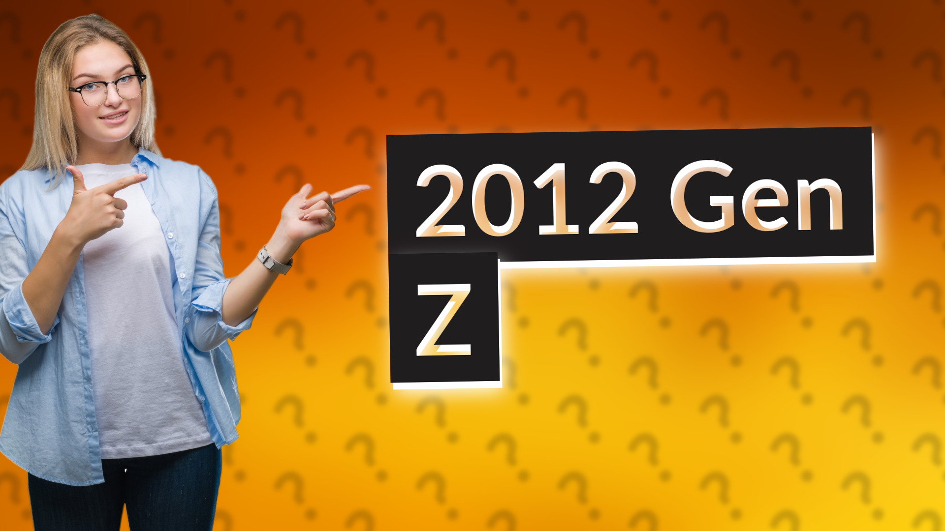 2012 Gen Z