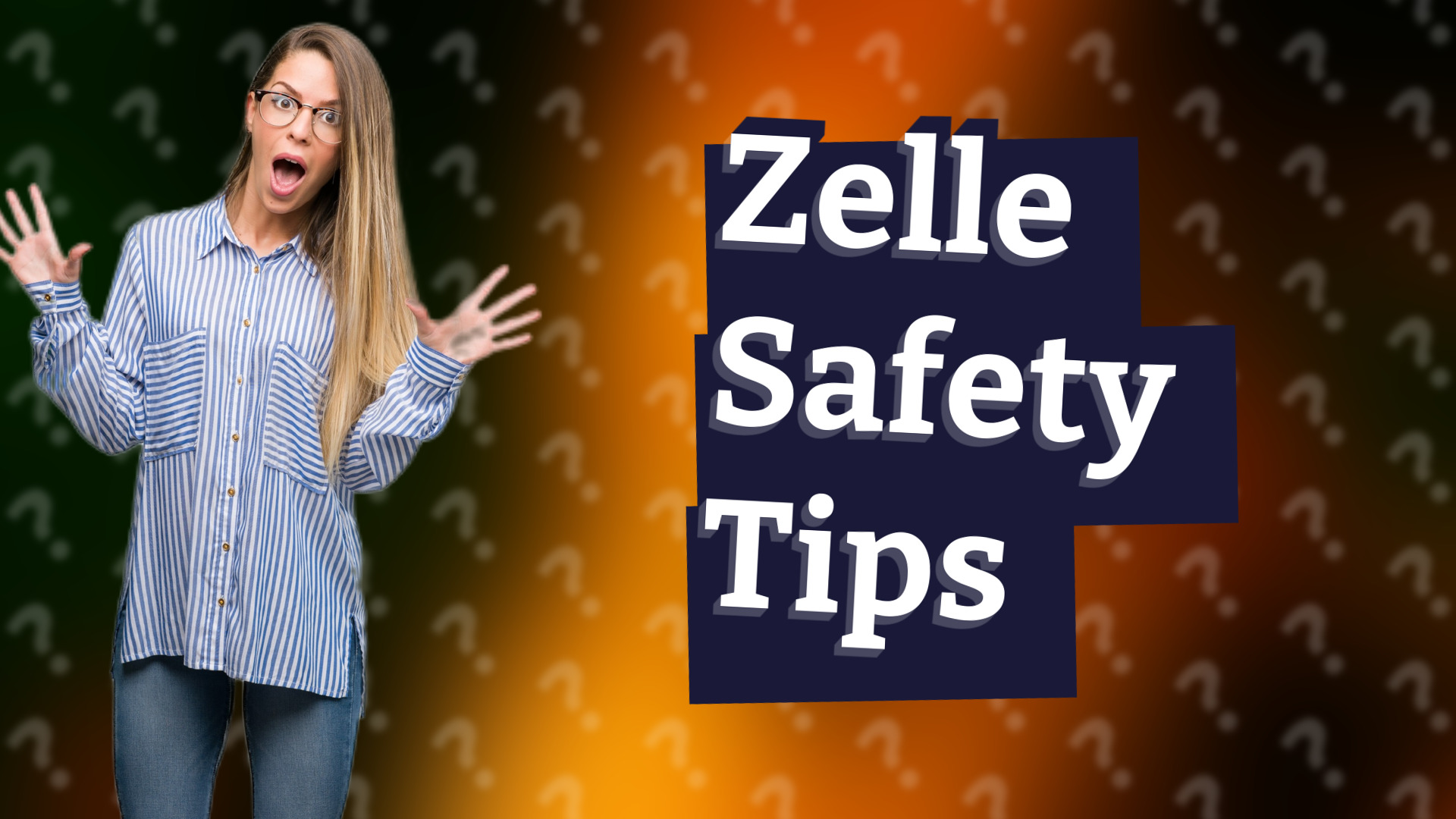 Zelle Safety Tips