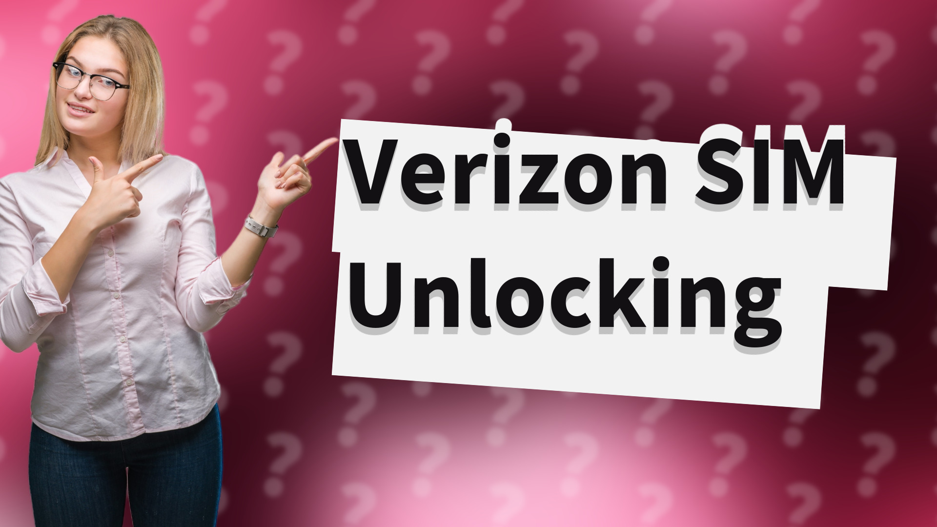 Verizon SIM Unlocking