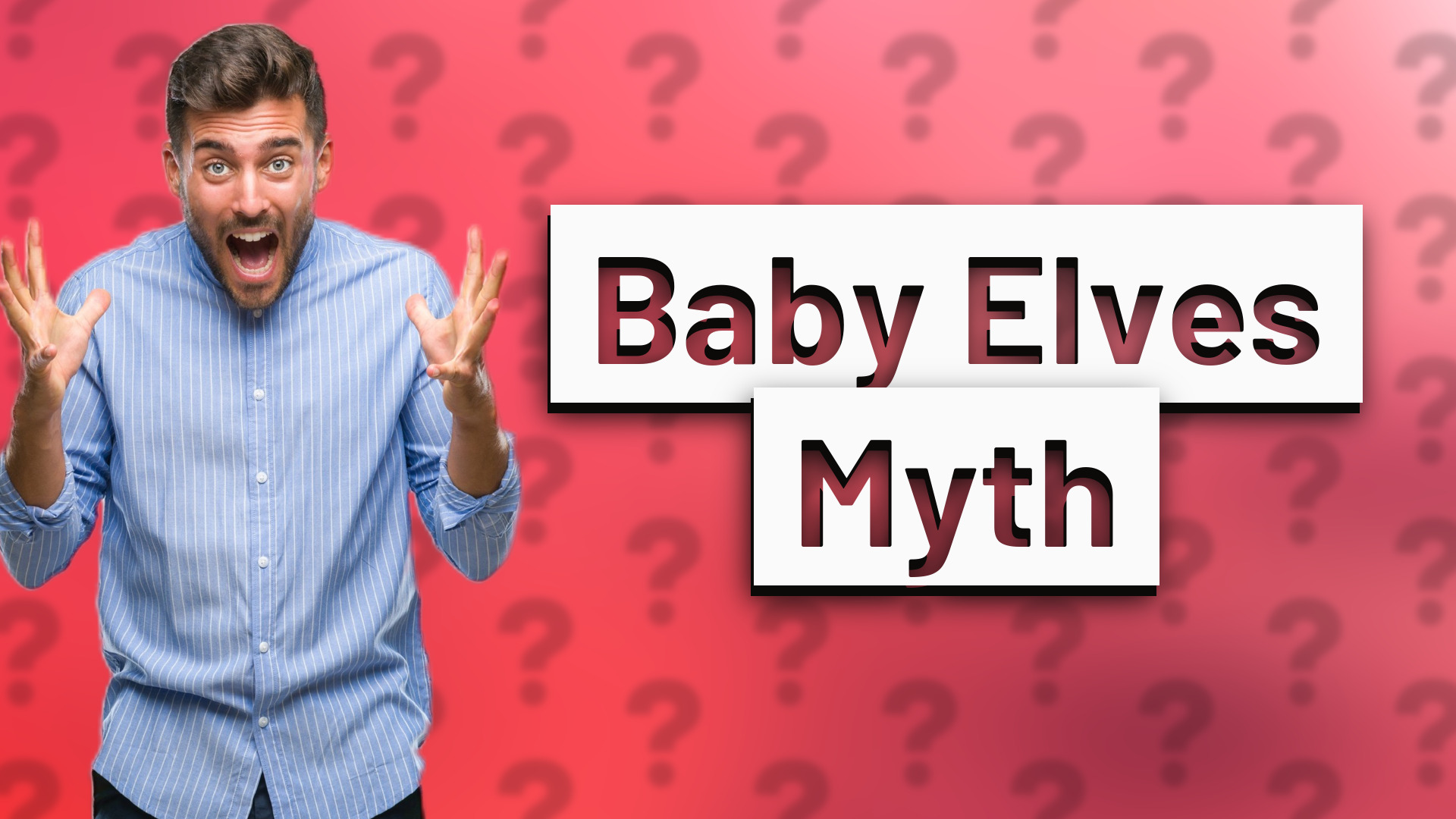 Baby Elves Myth
