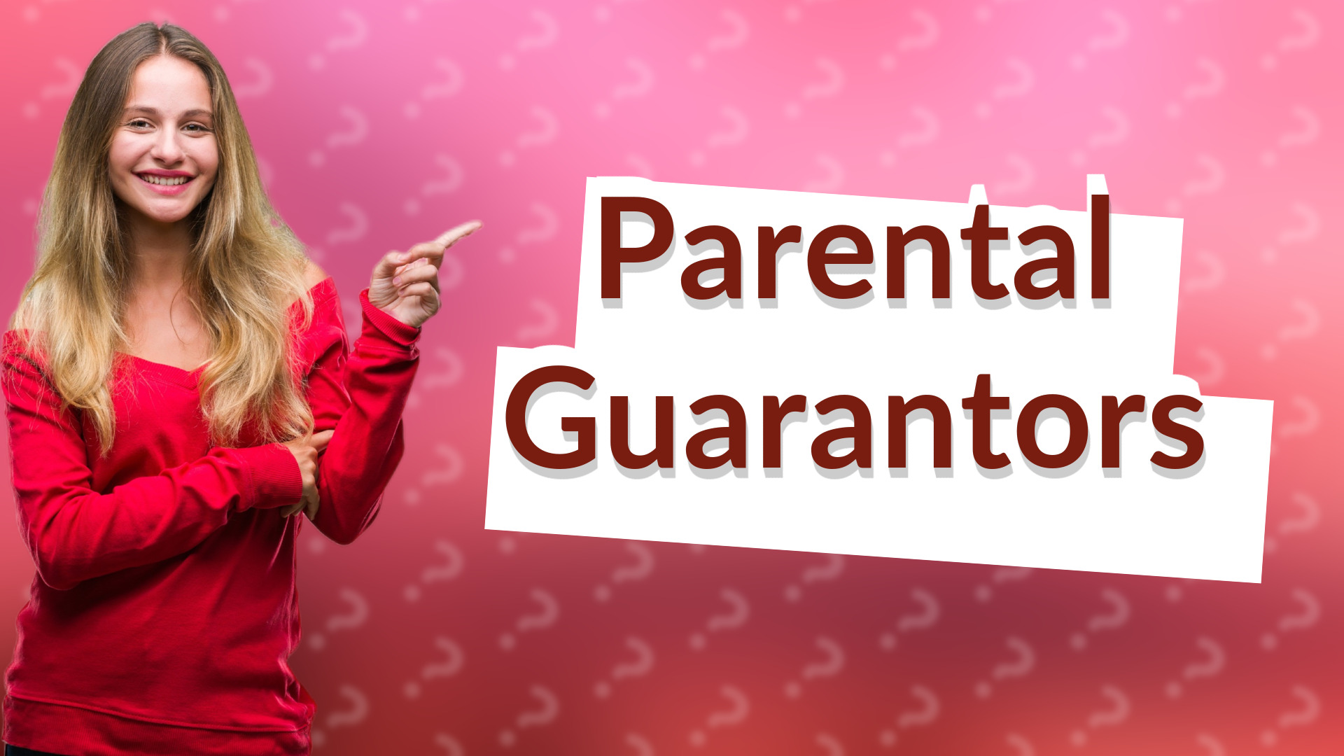 Parental Guarantors