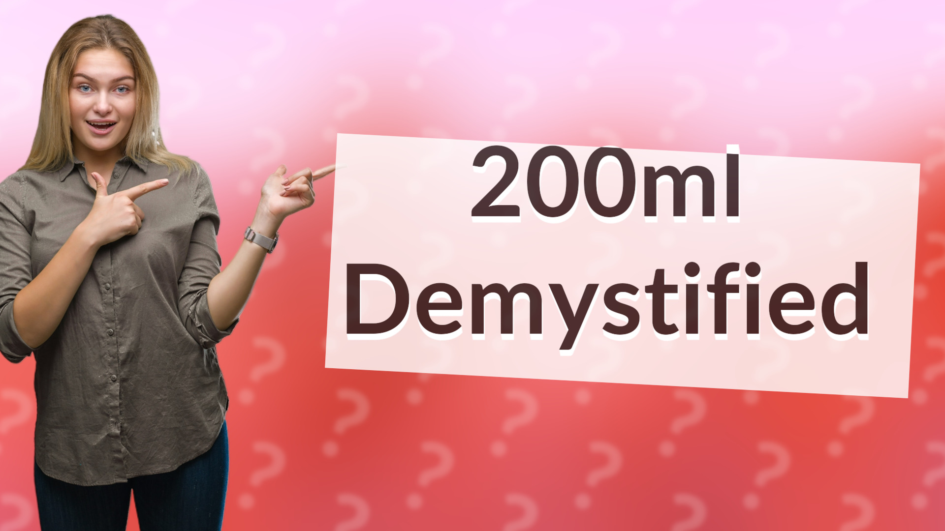 200ml Demystified