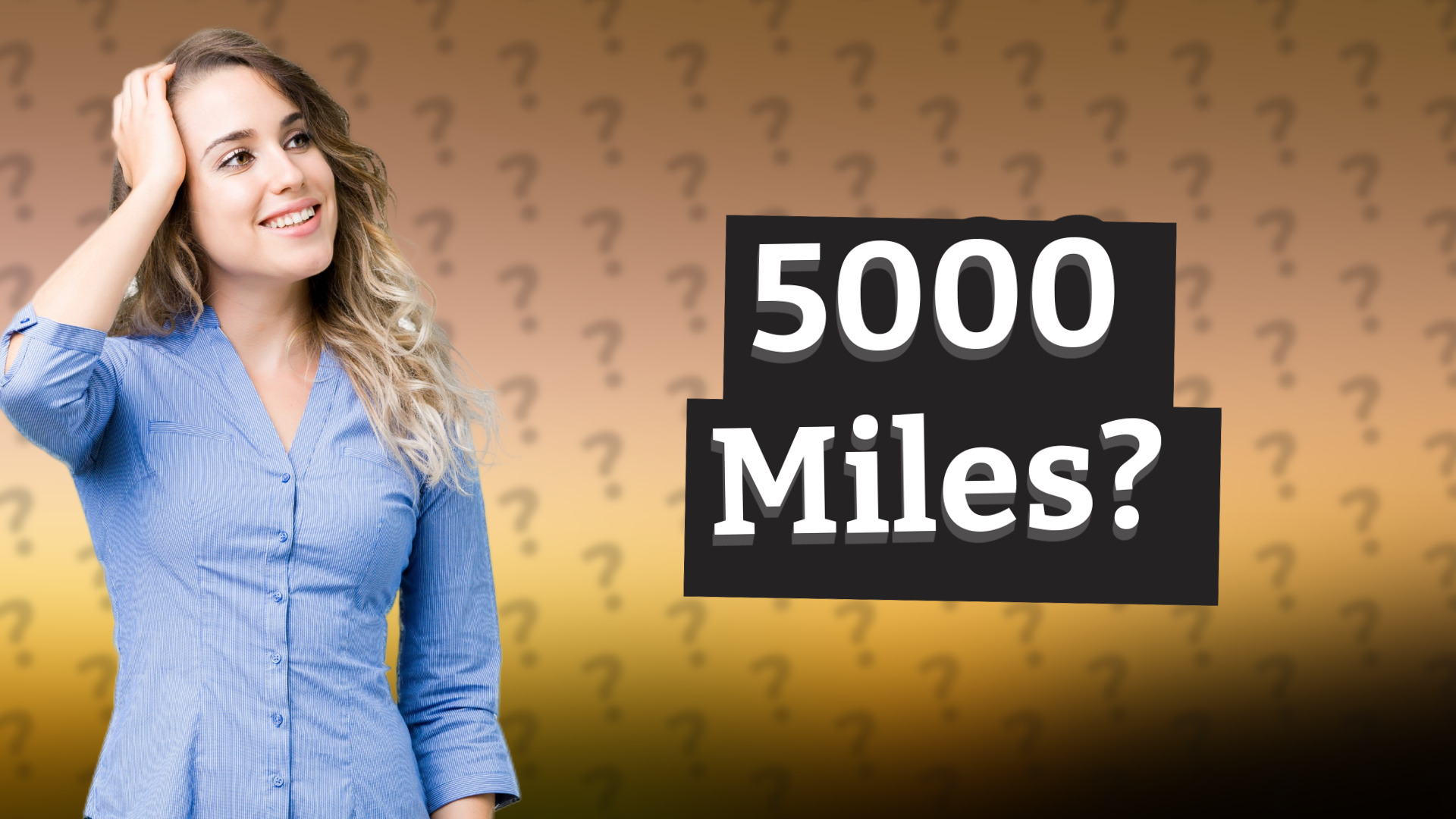 5000 Miles?