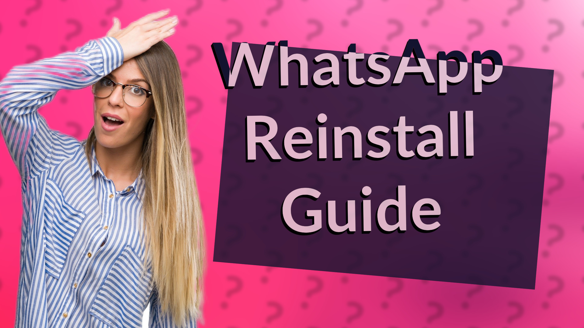 WhatsApp Reinstall Guide