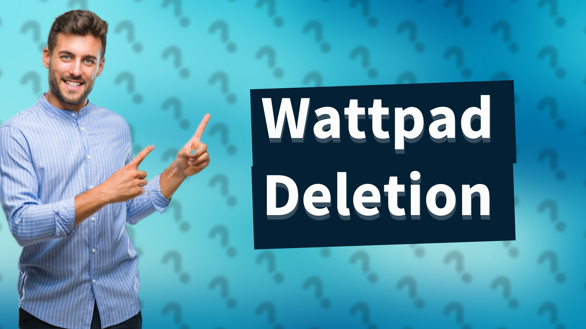 Wattpad Deletion