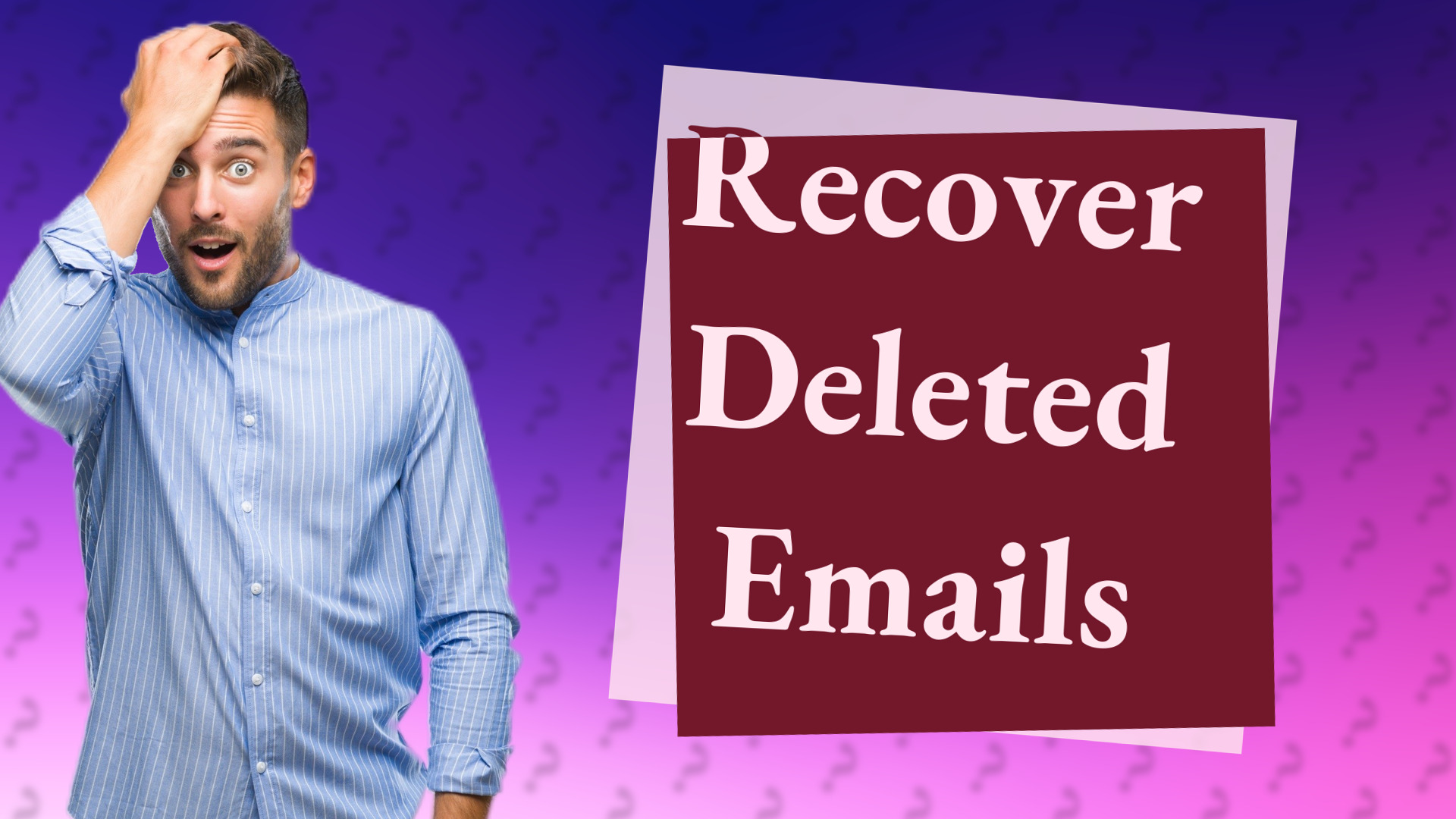 Recover Deleted Emails