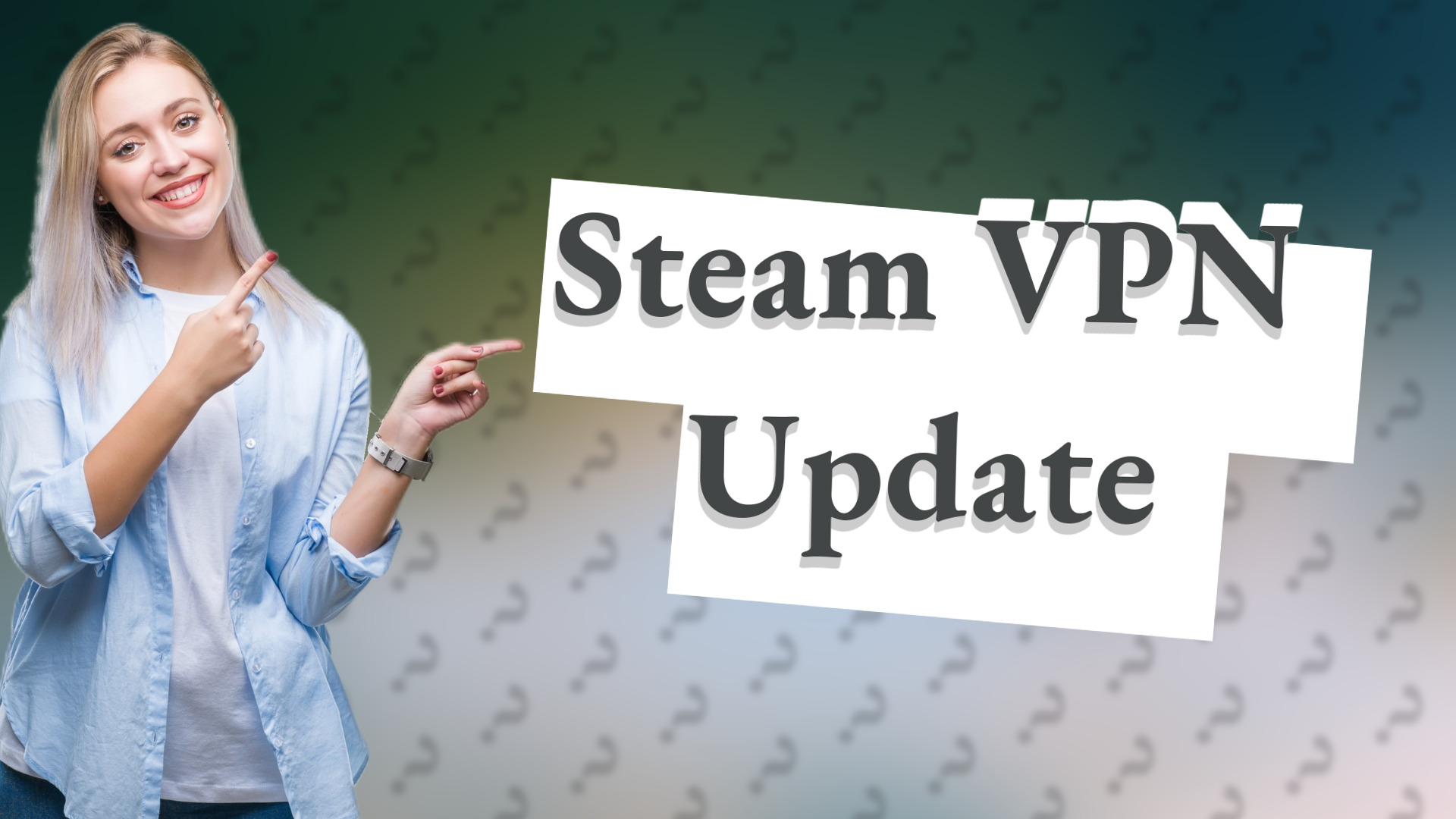 Steam VPN Update