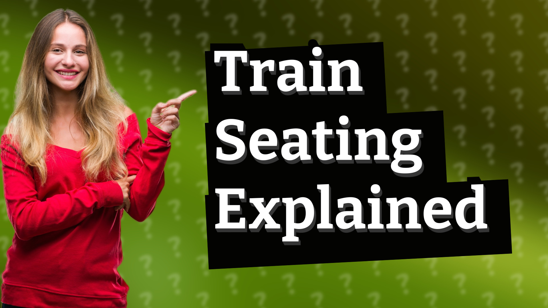 Train Seating Explained