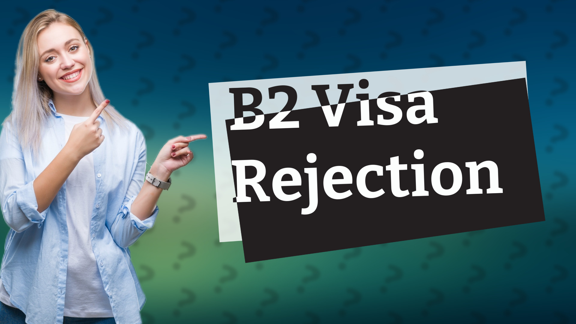 B2 Visa Rejection