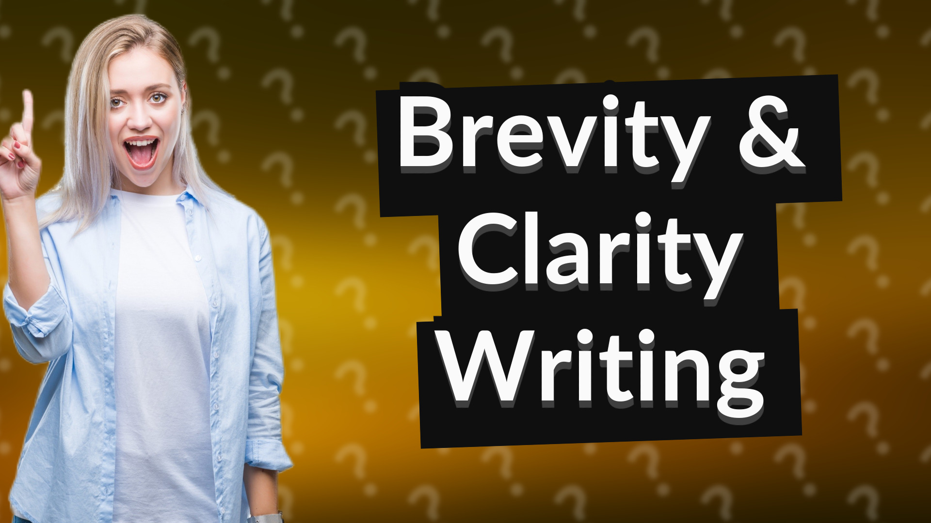 Brevity & Clarity Writing
