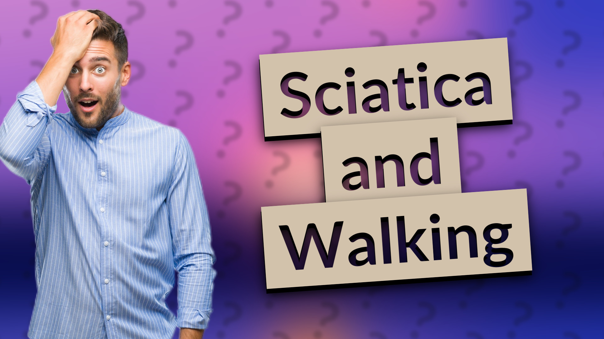 Sciatica and Walking