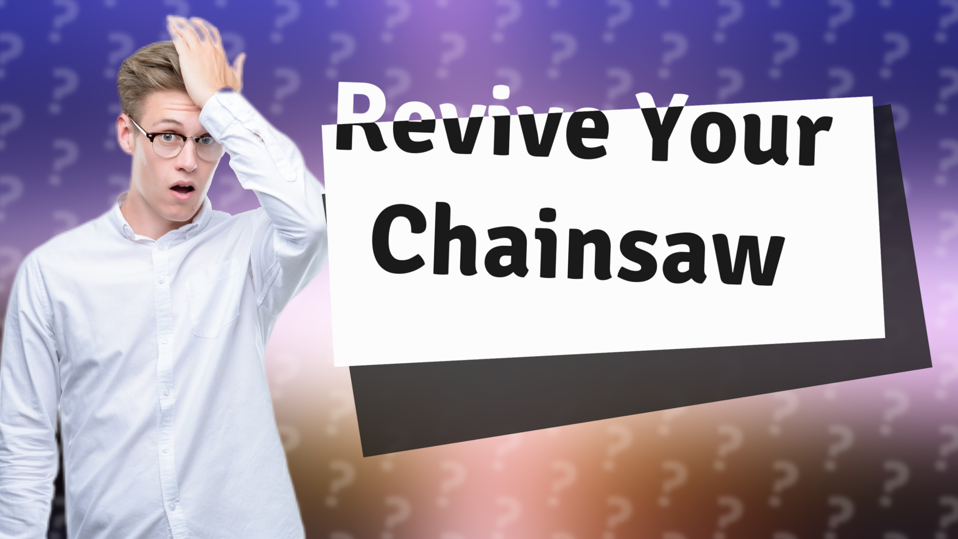 Revive Your Chainsaw