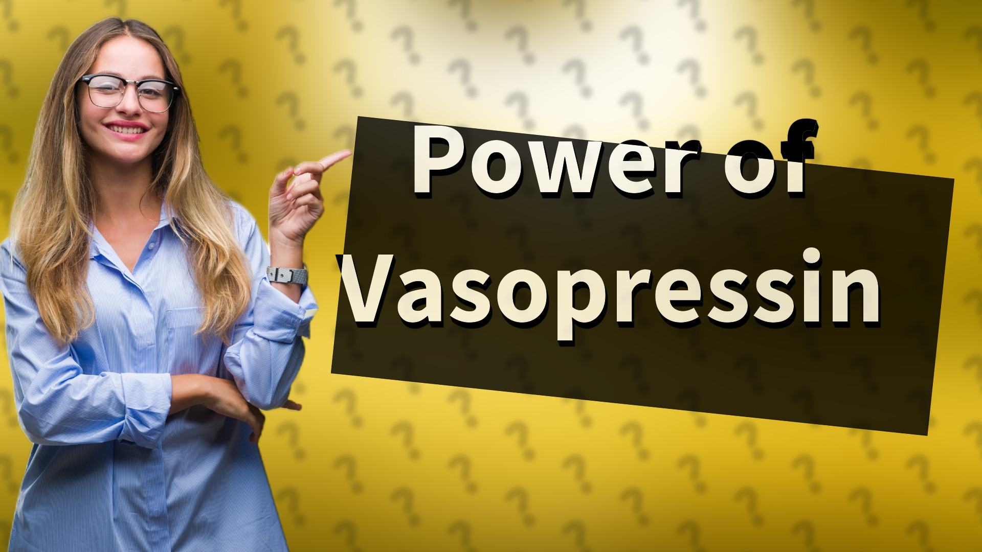 Power of Vasopressin