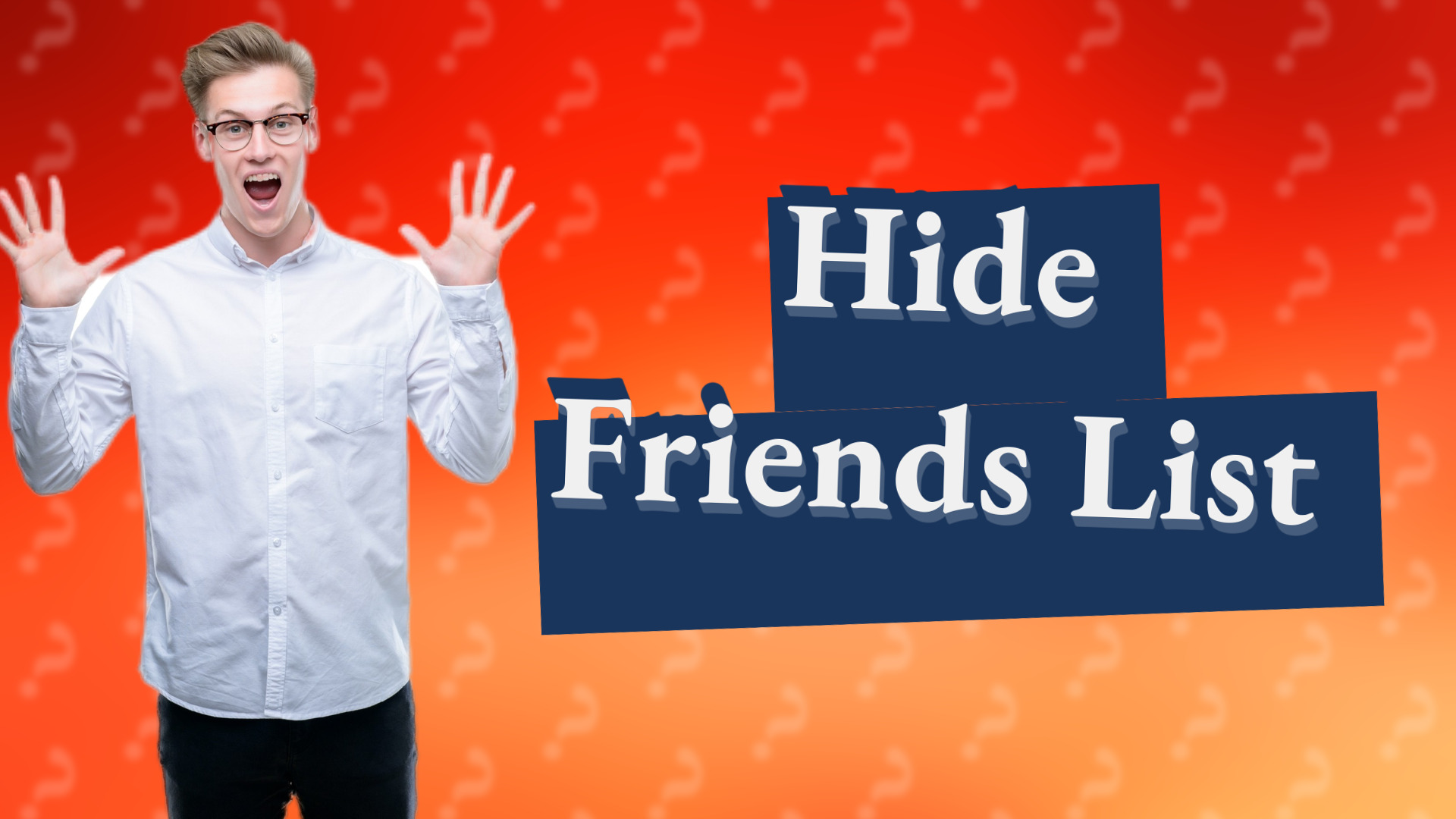 Hide Friends List