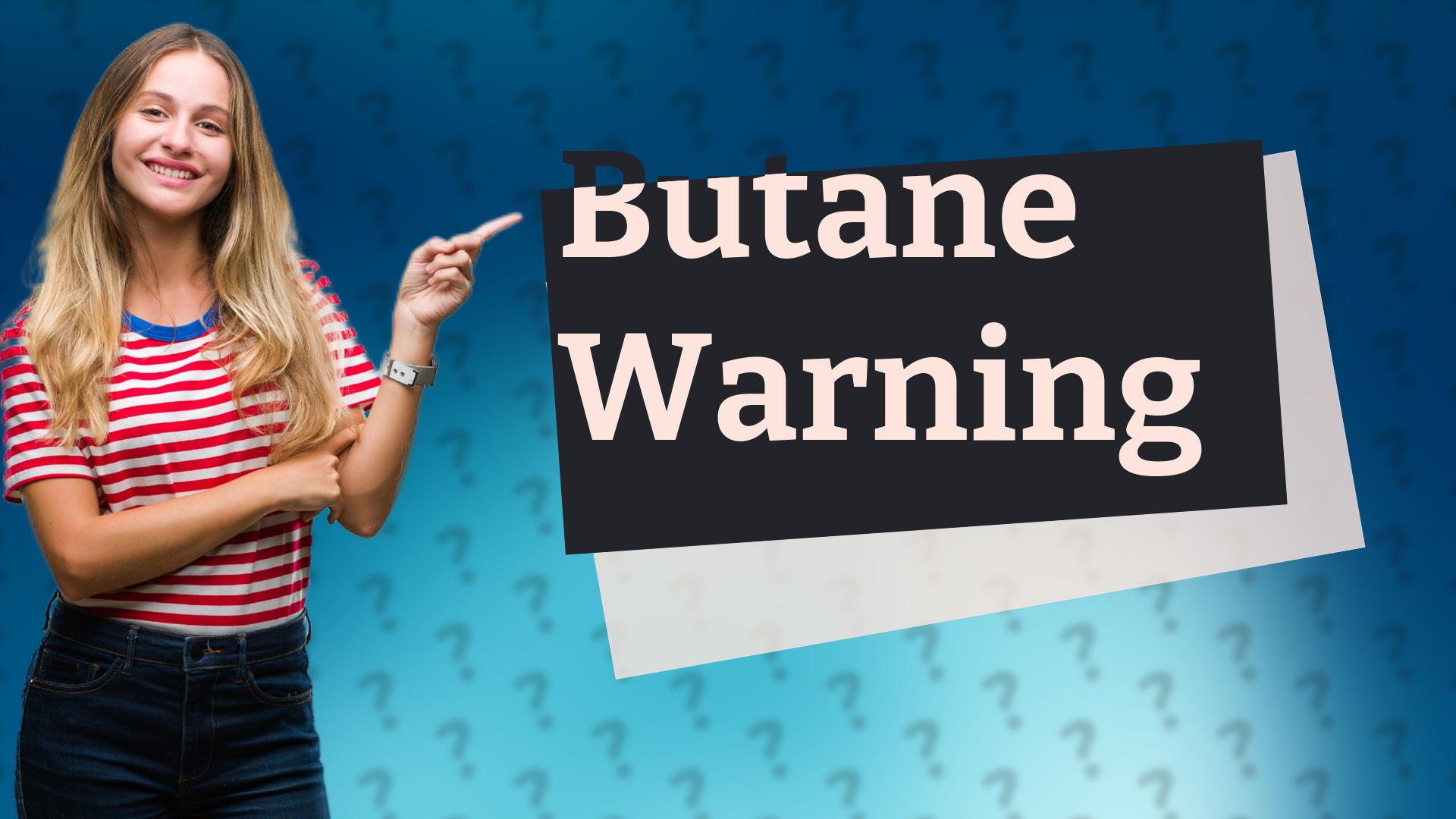 Butane Warning