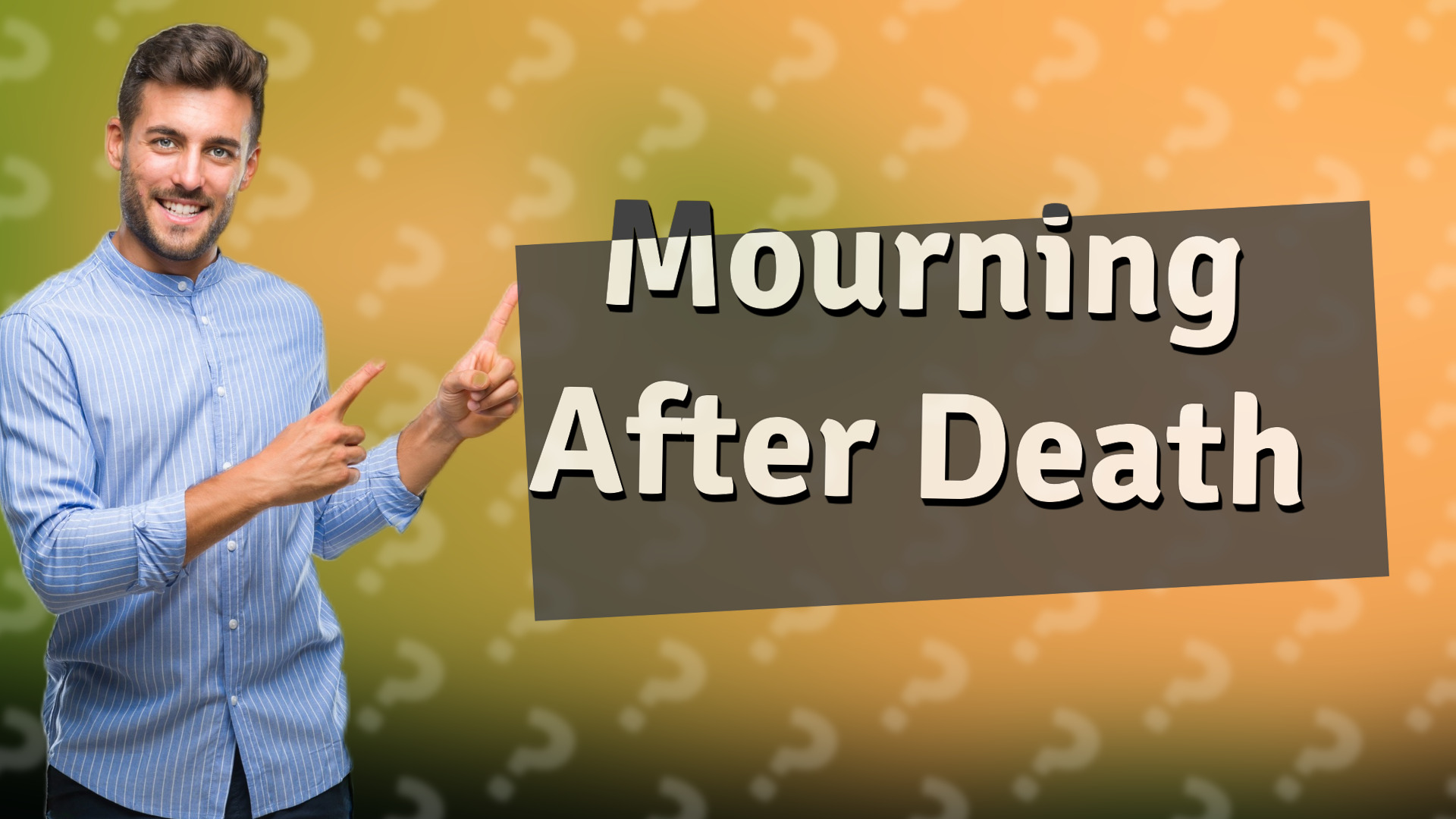 Mourning After Death
